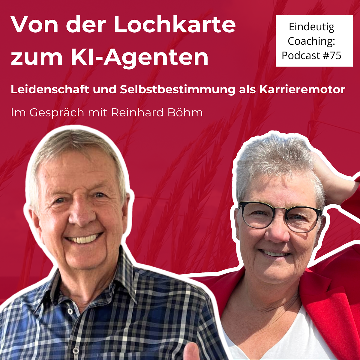 #75 Von der Lochkarte zum KI-Agenten - Selbstbestimmung und Leidenschaft als Karrieremotor episode artwork