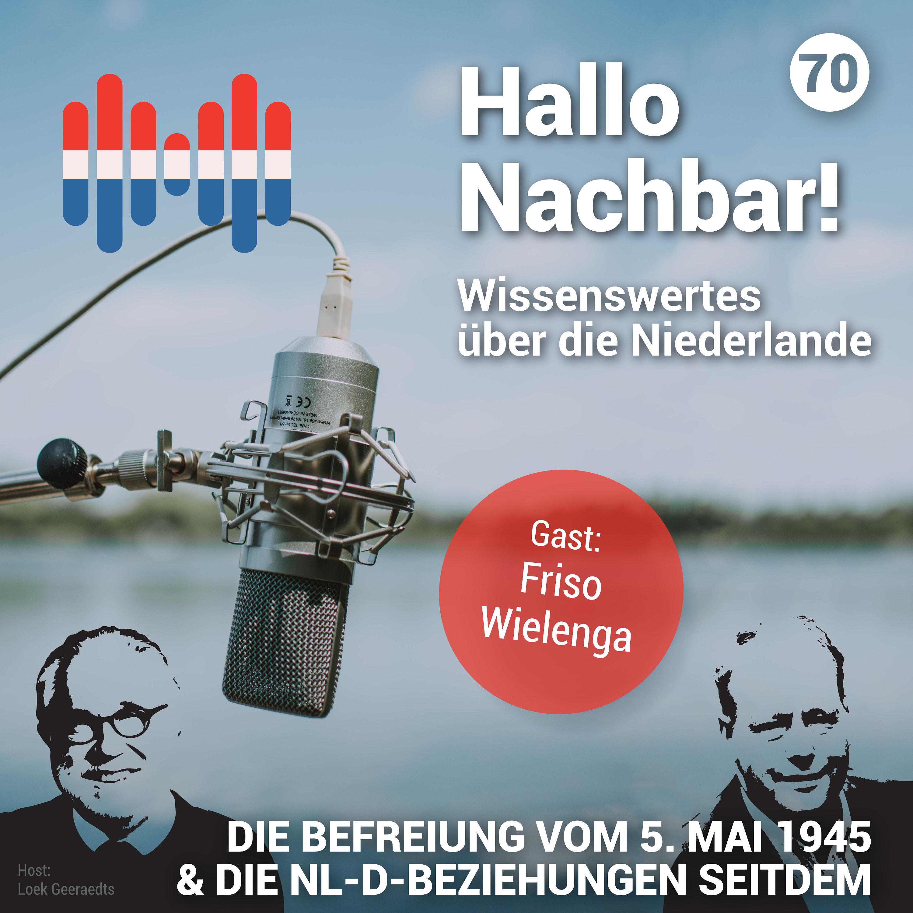 #70 Die Befreiung vom 5. Mai 1945 und die niederländisch-deutschen Beziehungen seit Kriegsende episode artwork