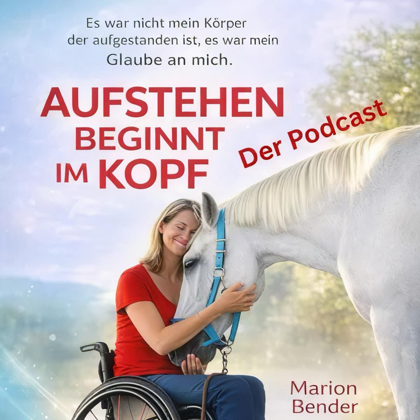 Aufstehen beginnt im Kopf – der Podcast mit Marion Bender