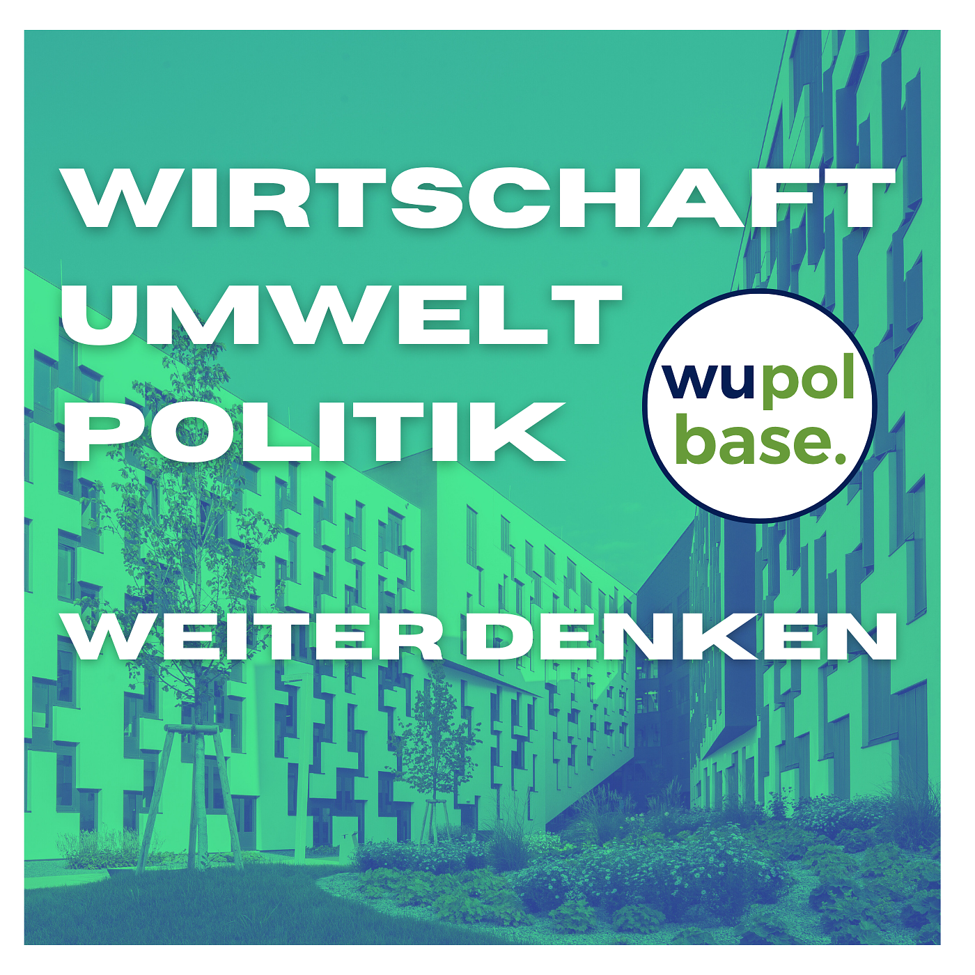 Wirtschaft Umwelt Politik - weiter denken