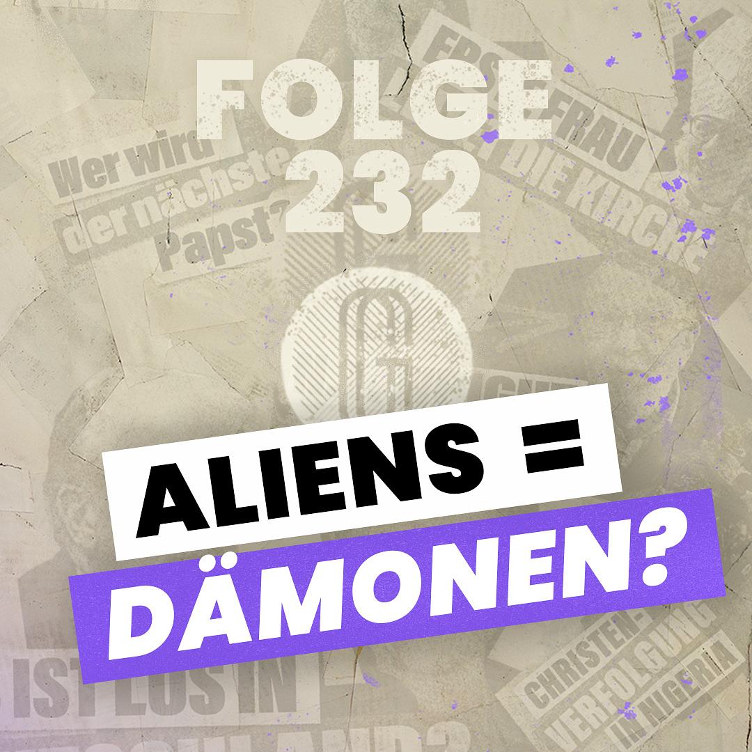 232. UFO-Sichtungen und Dämonenwarnung. Wie sollen Christen damit umgehen? episode artwork