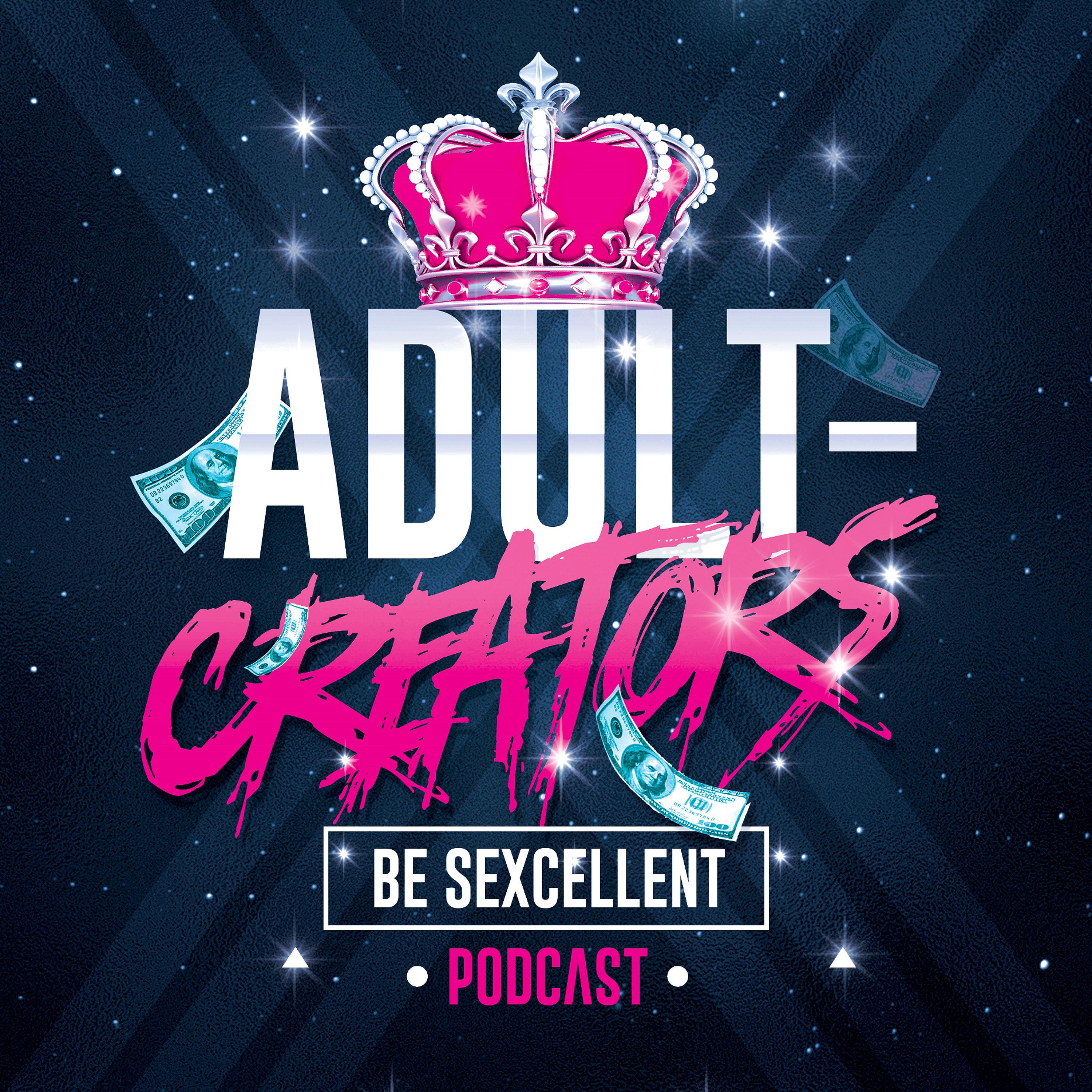 Adult Creators- Be Sexcellent