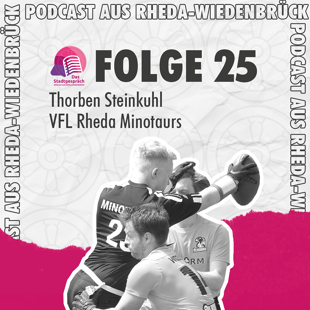 Folge 25 – V.FL. Rheda Minotaurs (Thorben Steinkuhl) episode artwork