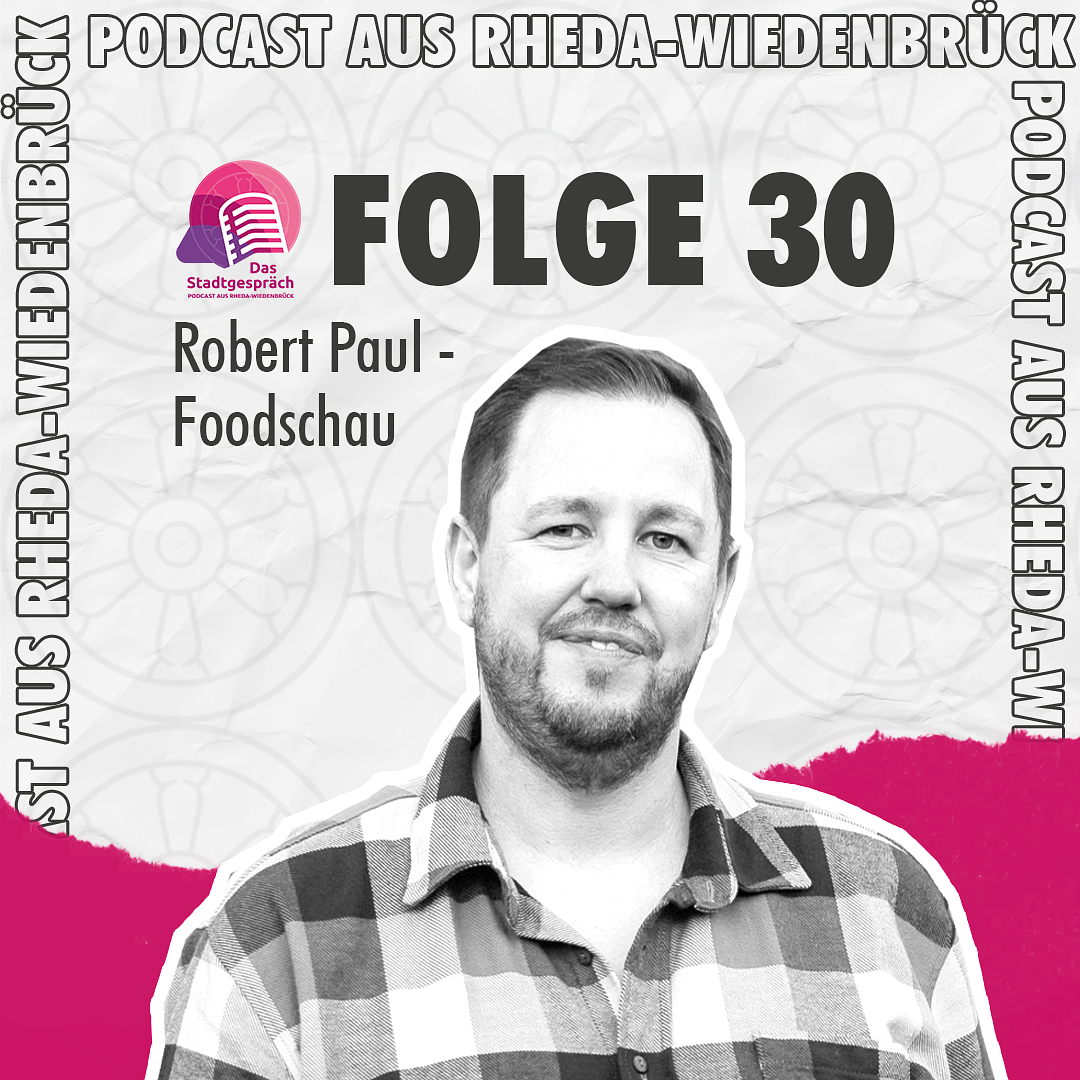 Folge 30 – Foodschau (Robert Paul)