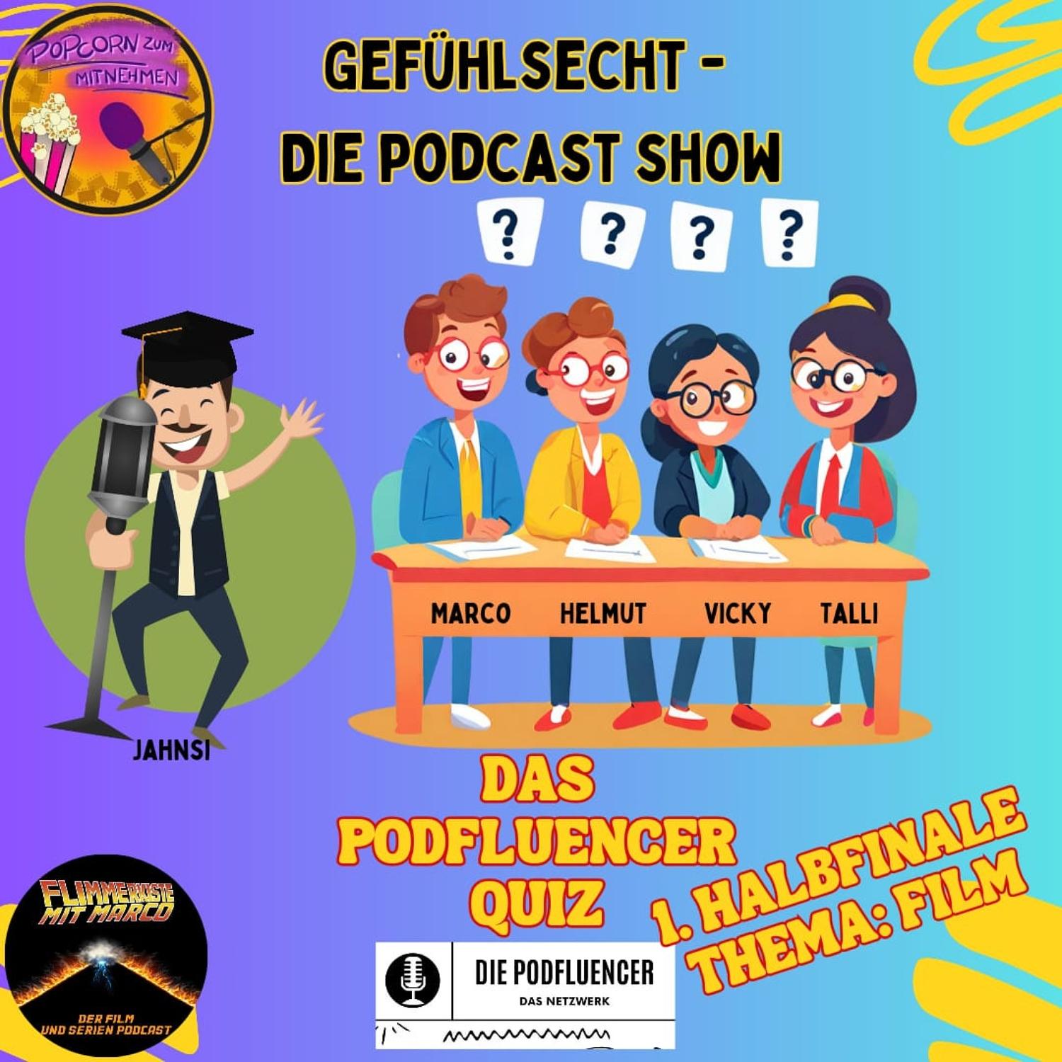 187 Das Podfluencer Filmquiz by Gefühlsecht - Die Podcast Show and Guests! episode artwork