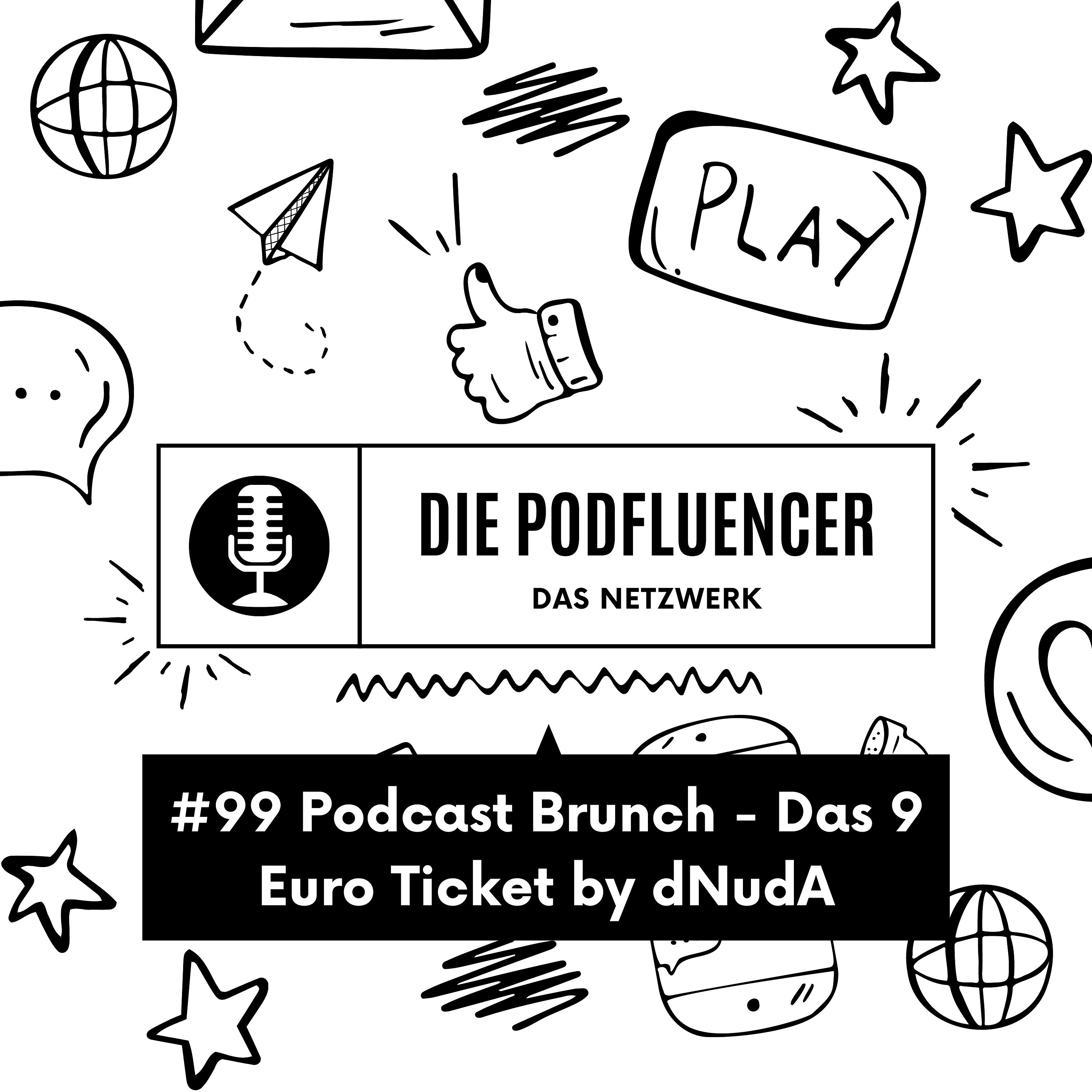 99 Podcast Brunch - Das 9 Euro Ticket by dNudA episode artwork