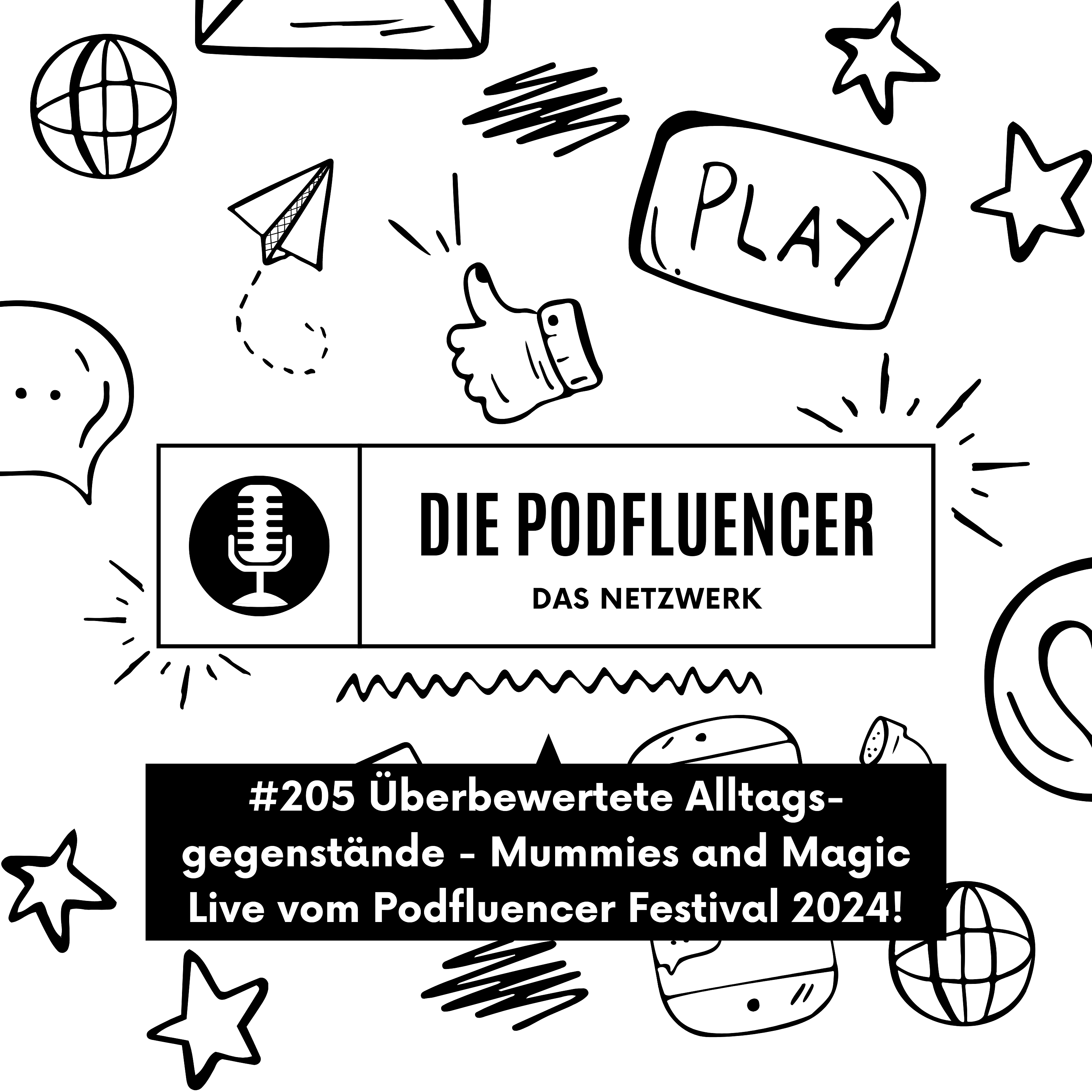 205 Überbewertete Alltagsgegenstände -  Live vom Podfluencer Festival 2024! by Mummies and Magic episode artwork