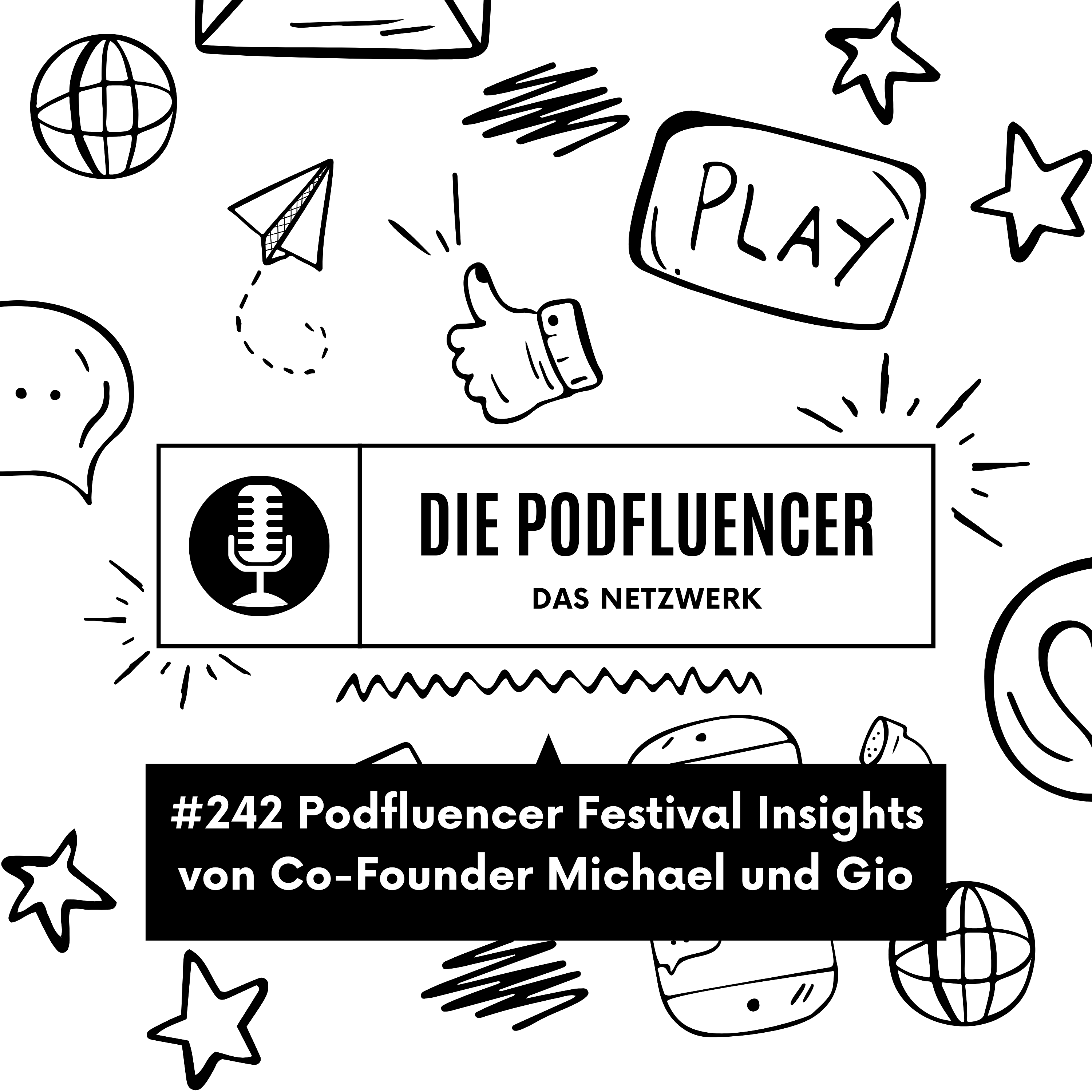 242 Podfluencer Festival 2025 steht vor der Tür (Insights & Einblicke) by Die Podfluencer Community episode artwork