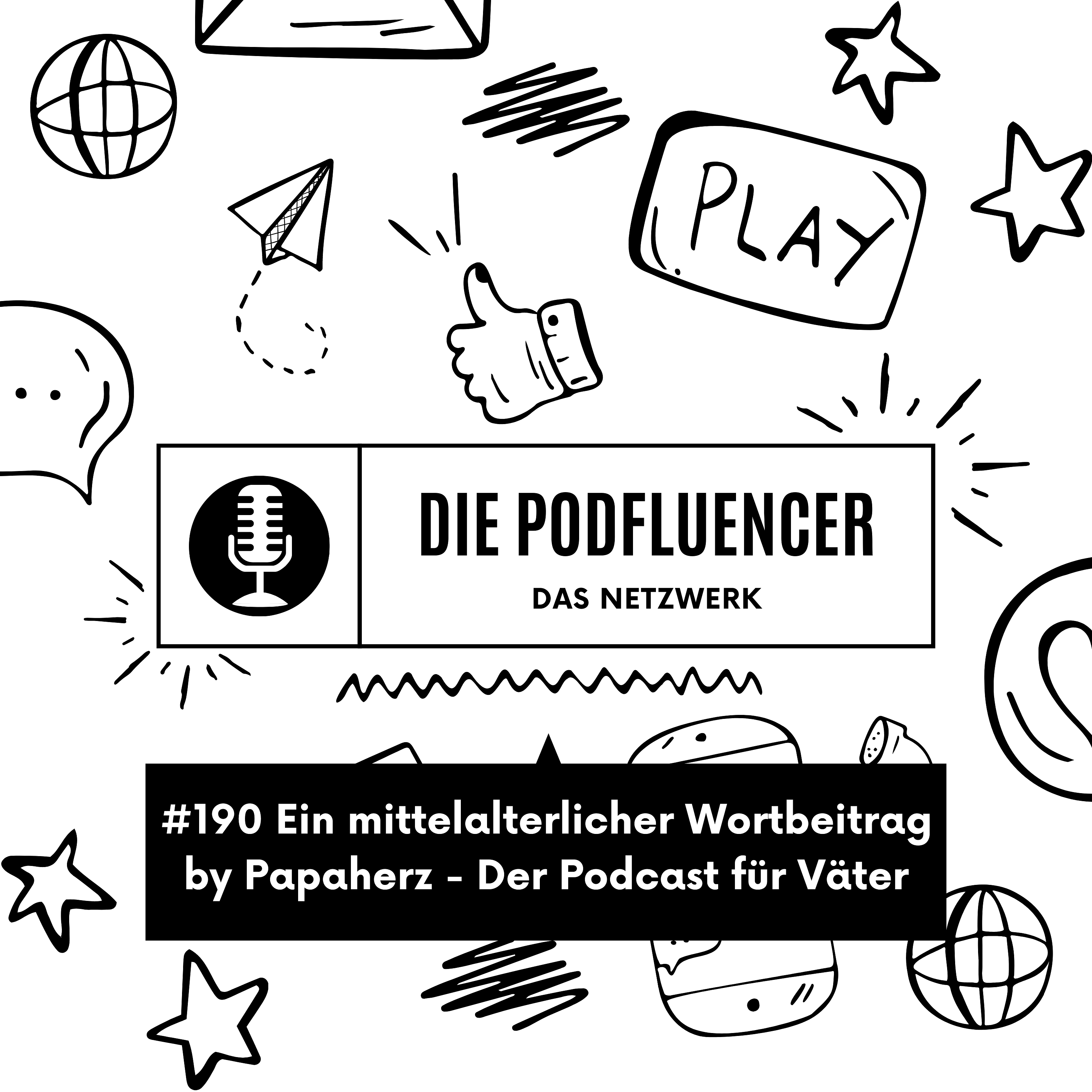 190 Ein mittelalterlicher Wortbeitrag by Papaherz - Der Podcast für Väter episode artwork