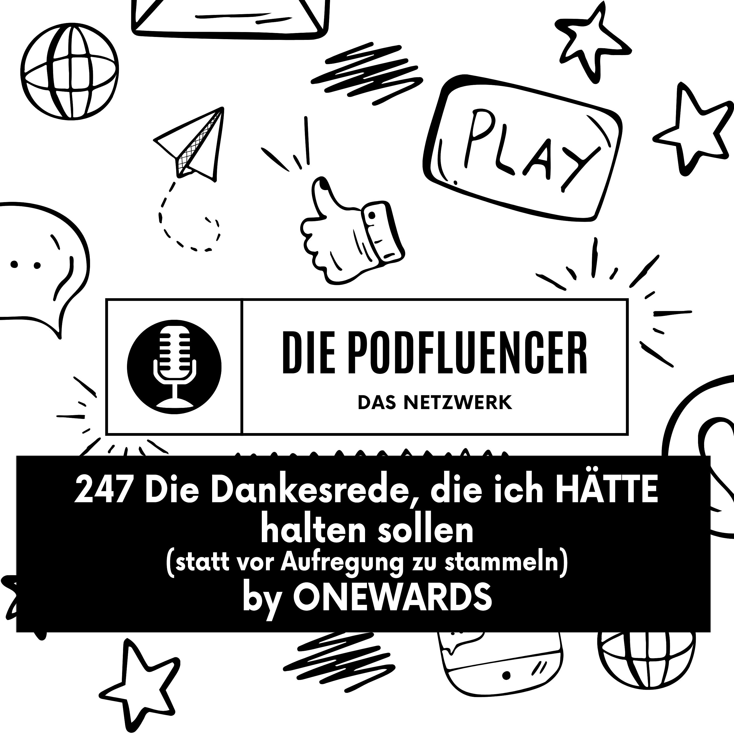 247 Die Dankesrede, die ich HÄTTE halten sollen (statt vor Aufregung zu stammeln) by ON(E)WARDS episode artwork