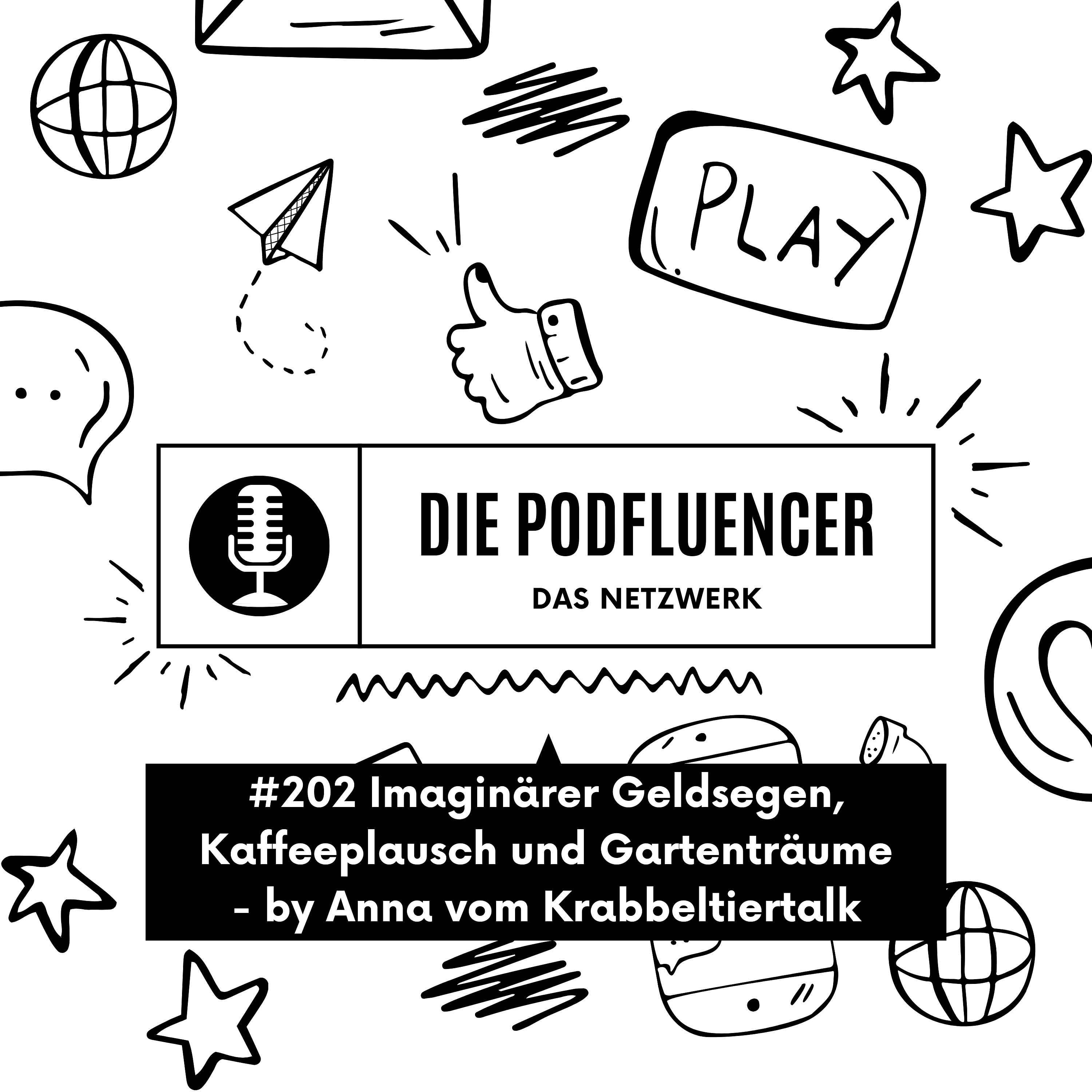 202 Imaginärer Geldsegen, Kaffeeplausch und Gartenträume - by Anna vom Krabbeltiertalk episode artwork