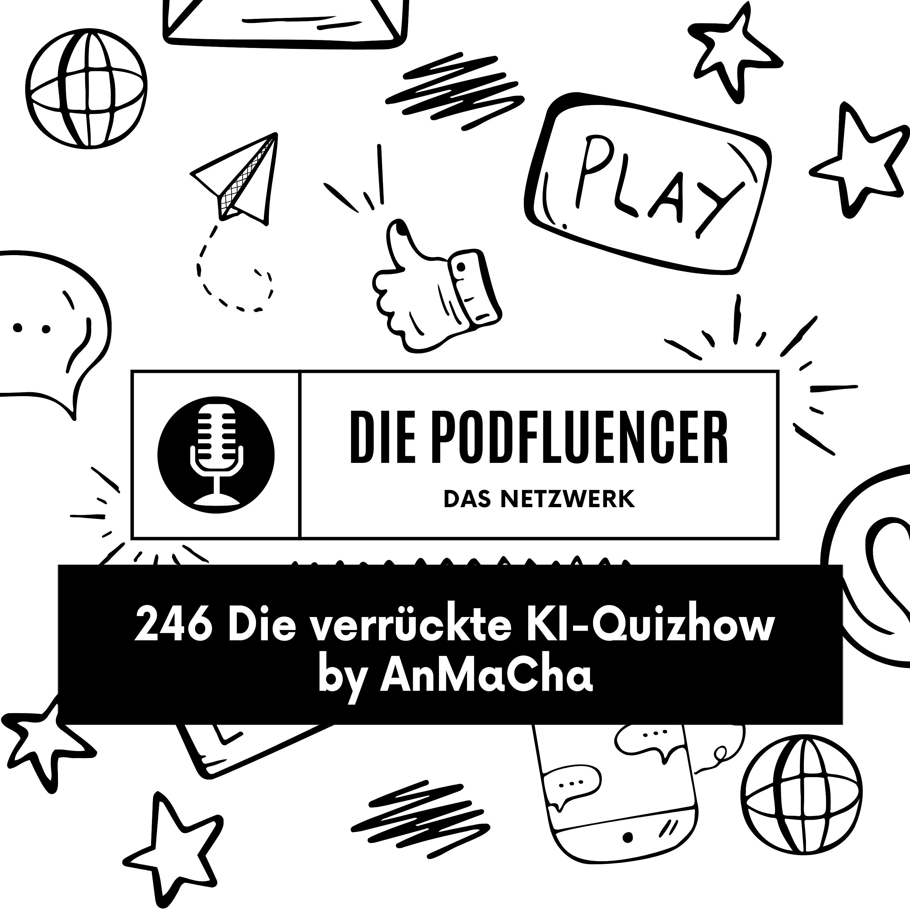 246 Die verrückte KI-Quizhow by AnMaCha episode artwork
