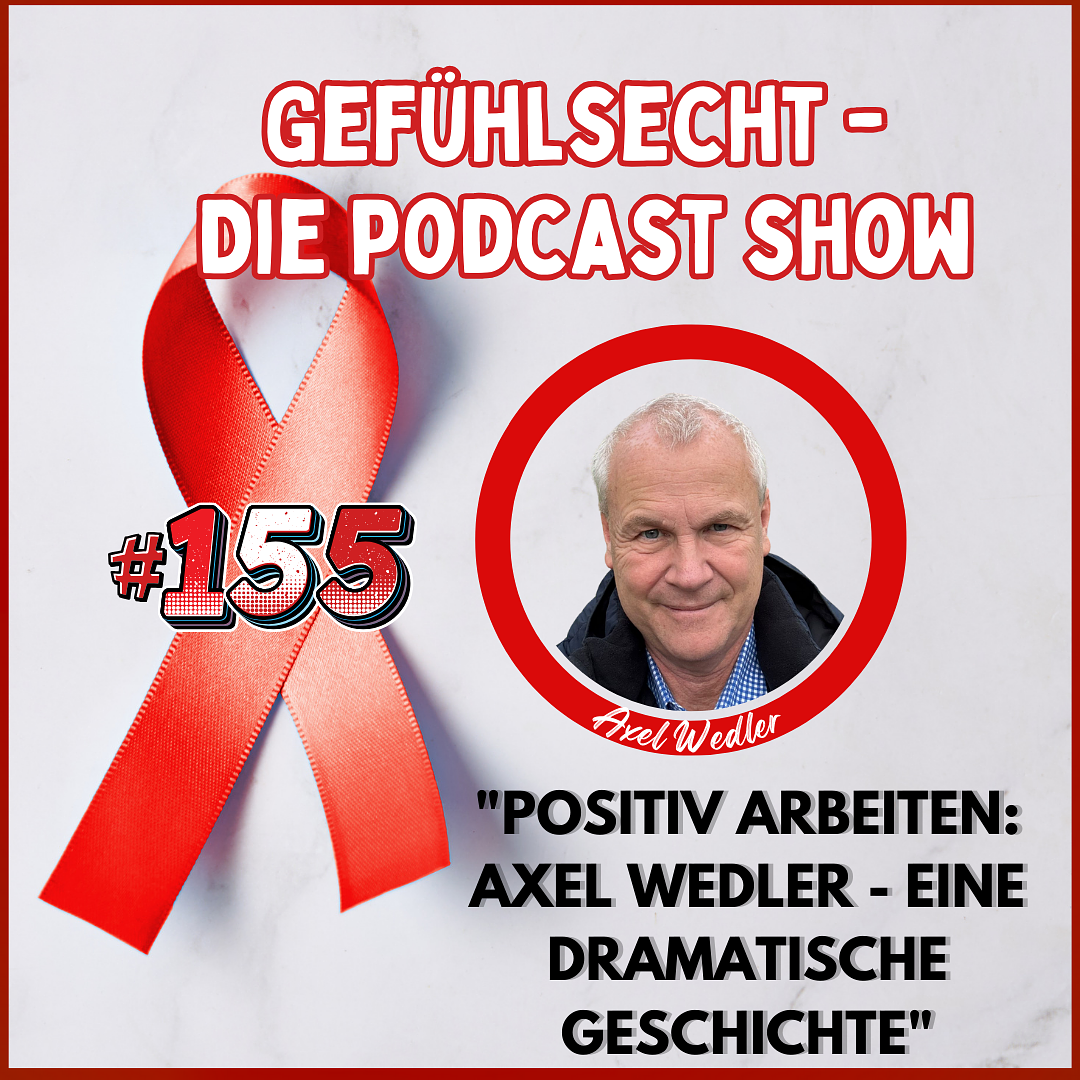 Positiv arbeiten: Axel Wedler - Eine dramatische Geschichte - Episode 155 episode artwork