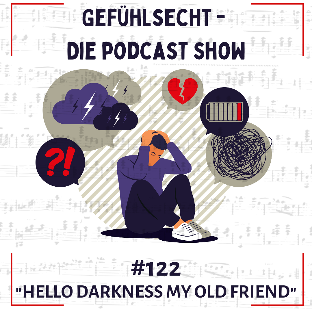 Hello Darkness my old friend: Depressionen - Episode 122 episode artwork