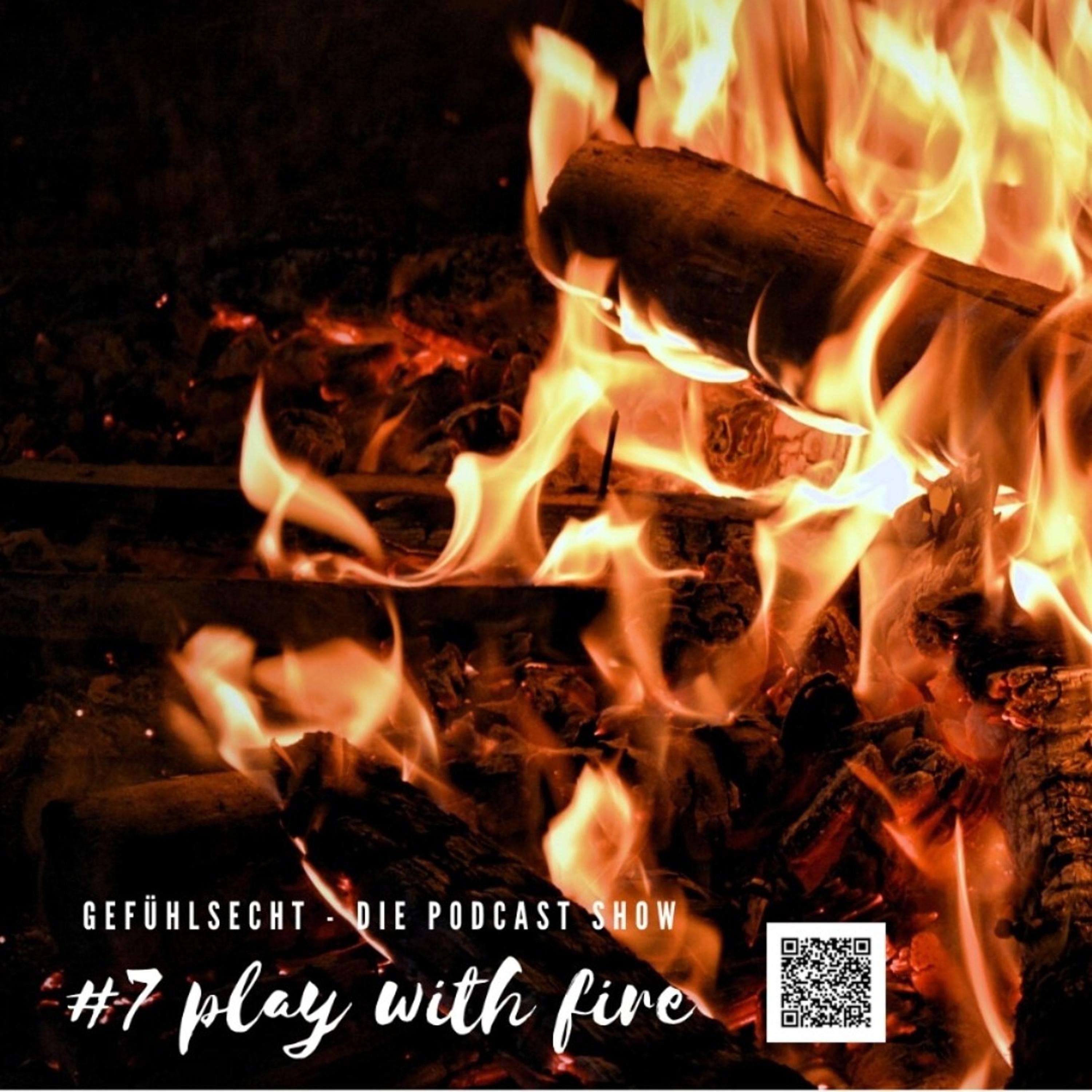 Play with fire: ein Abend am Lagerfeuer - Episode 7 episode artwork