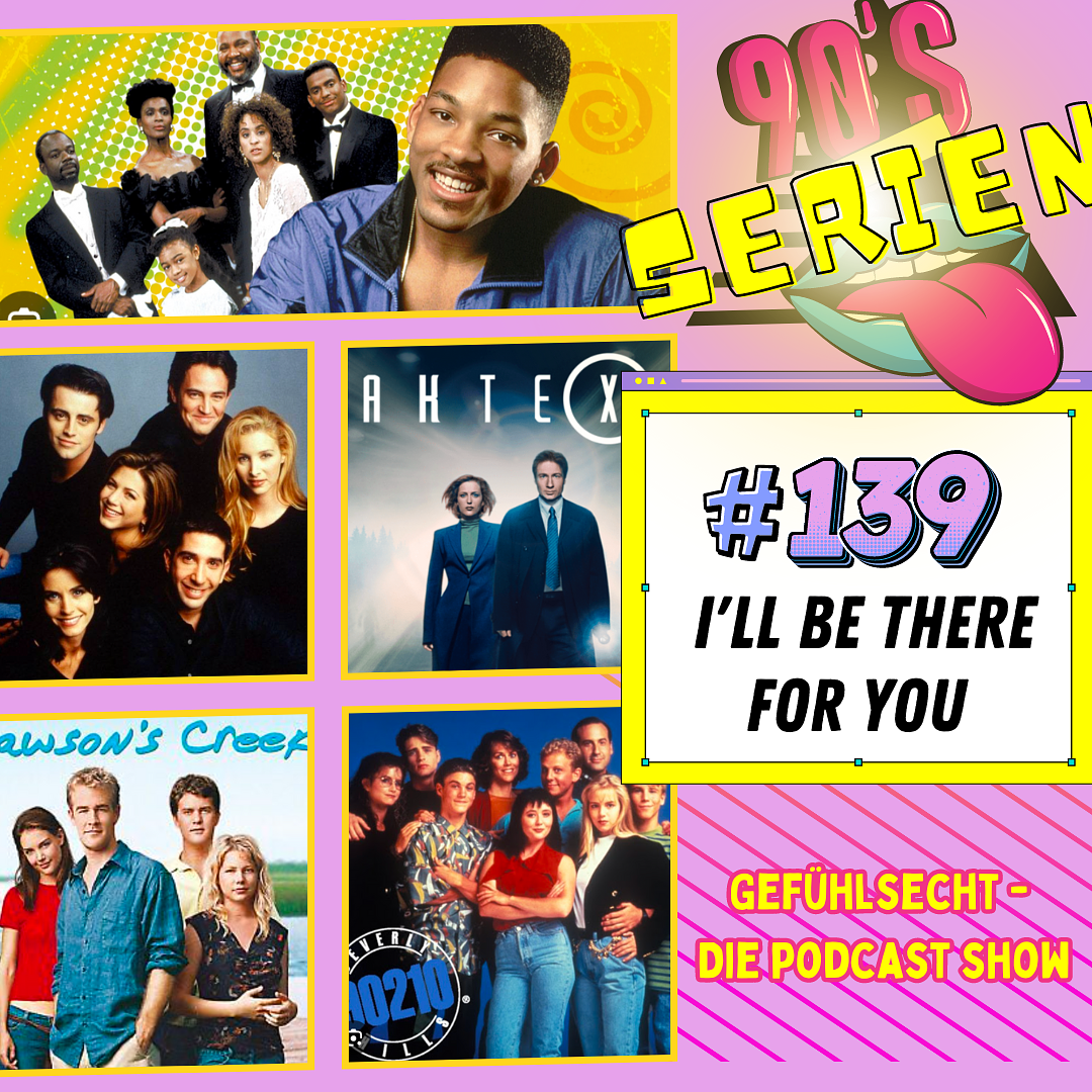 "I´ll be there for you : Best of 90´s Serien" - Episode 139 episode artwork