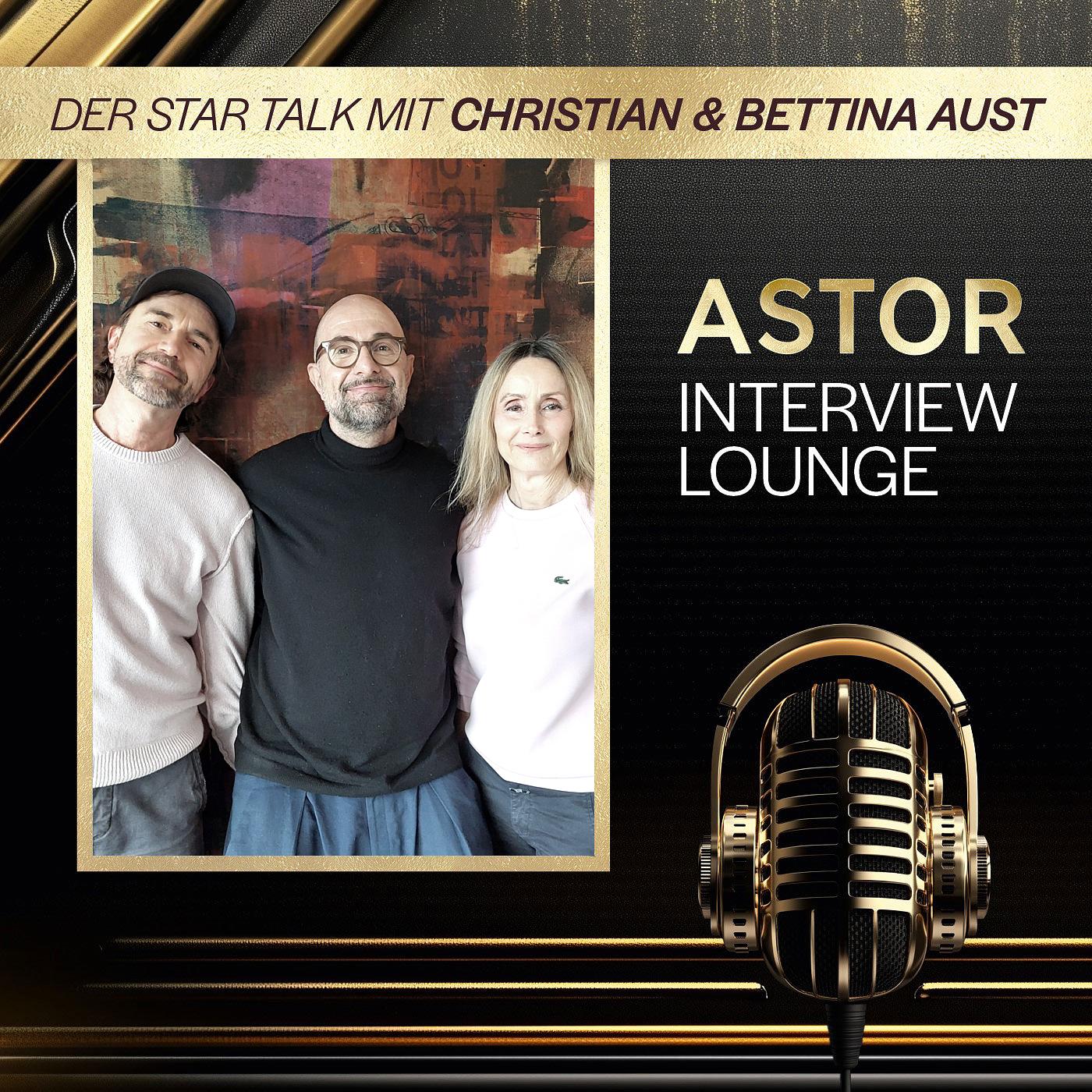 ASTOR INTERVIEW LOUNGE - Der Star Talk mit Christian und Bettina Aust