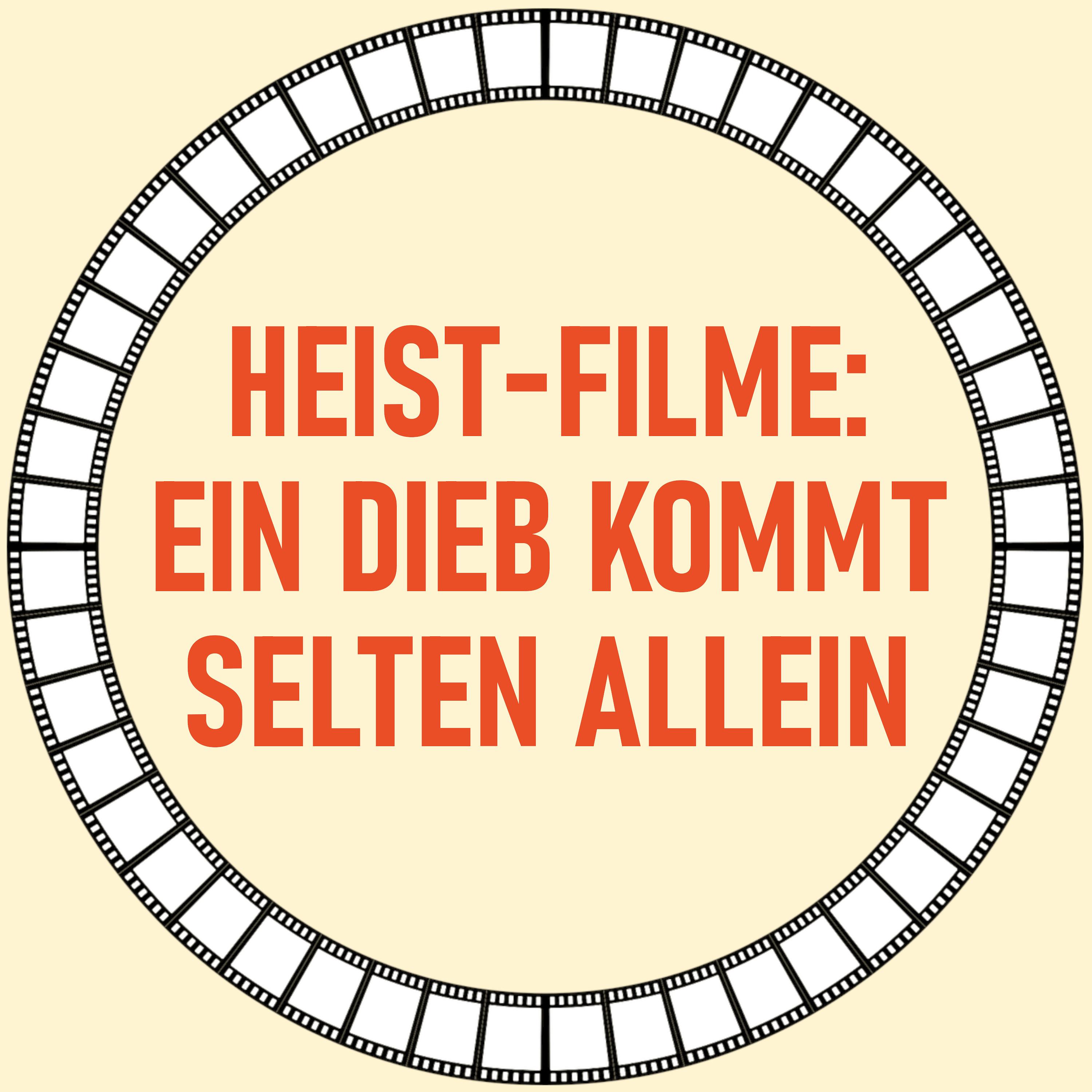 [8] HEIST-FILME: Ein Dieb kommt selten allein episode artwork