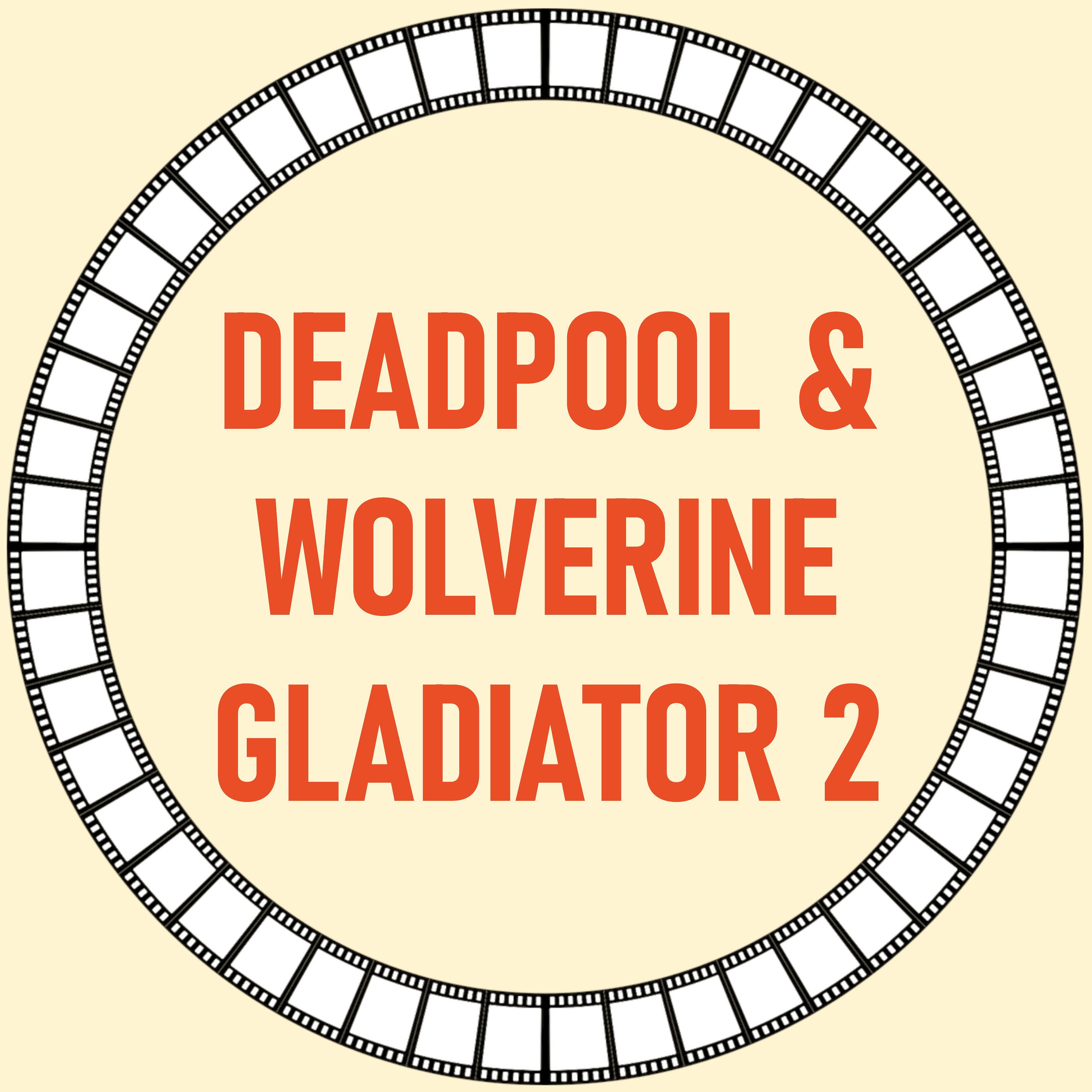 [44] Deadpool & Wolverine und Gladiator 2 episode artwork