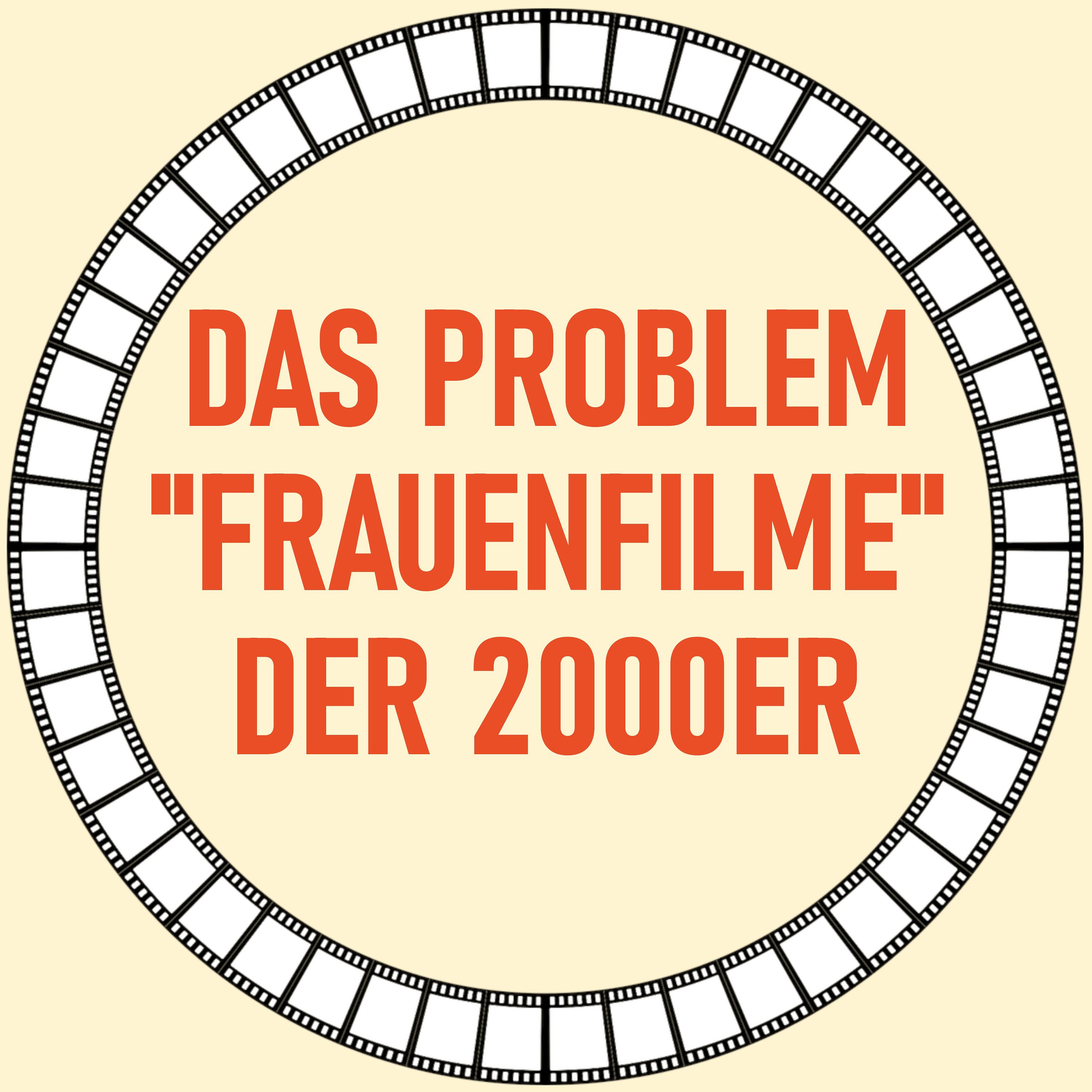 [13] Das Problem "Frauenfilme" der 2000er episode artwork