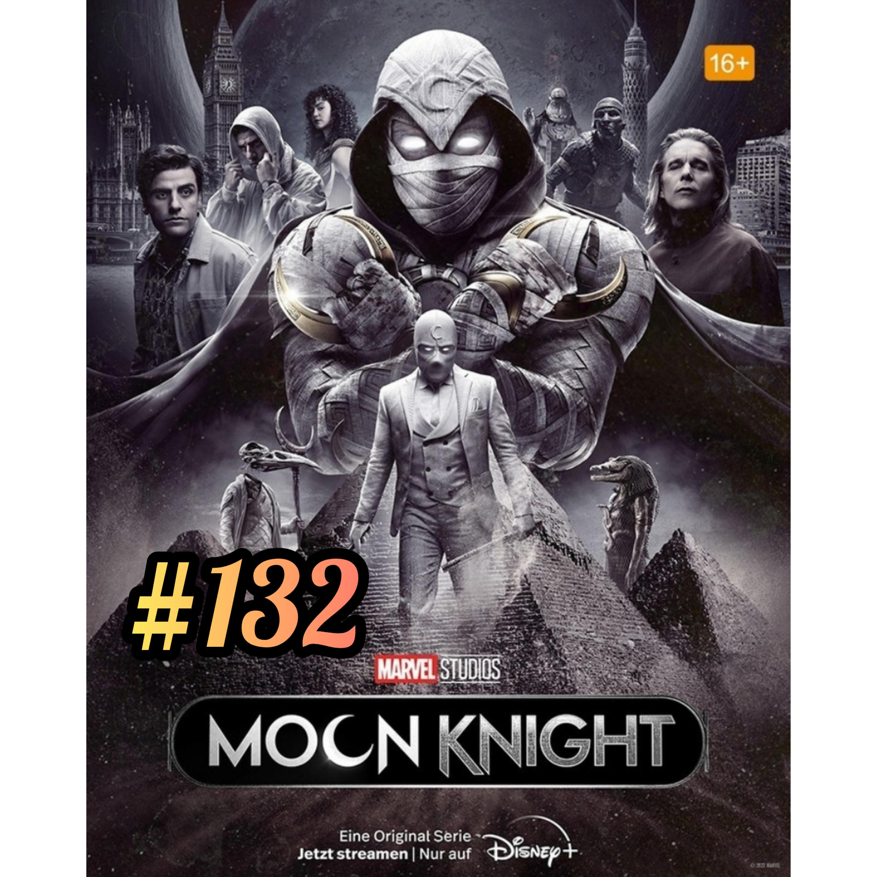 #132 Moon Knight Recap Folge 6 mit und ohne René episode artwork
