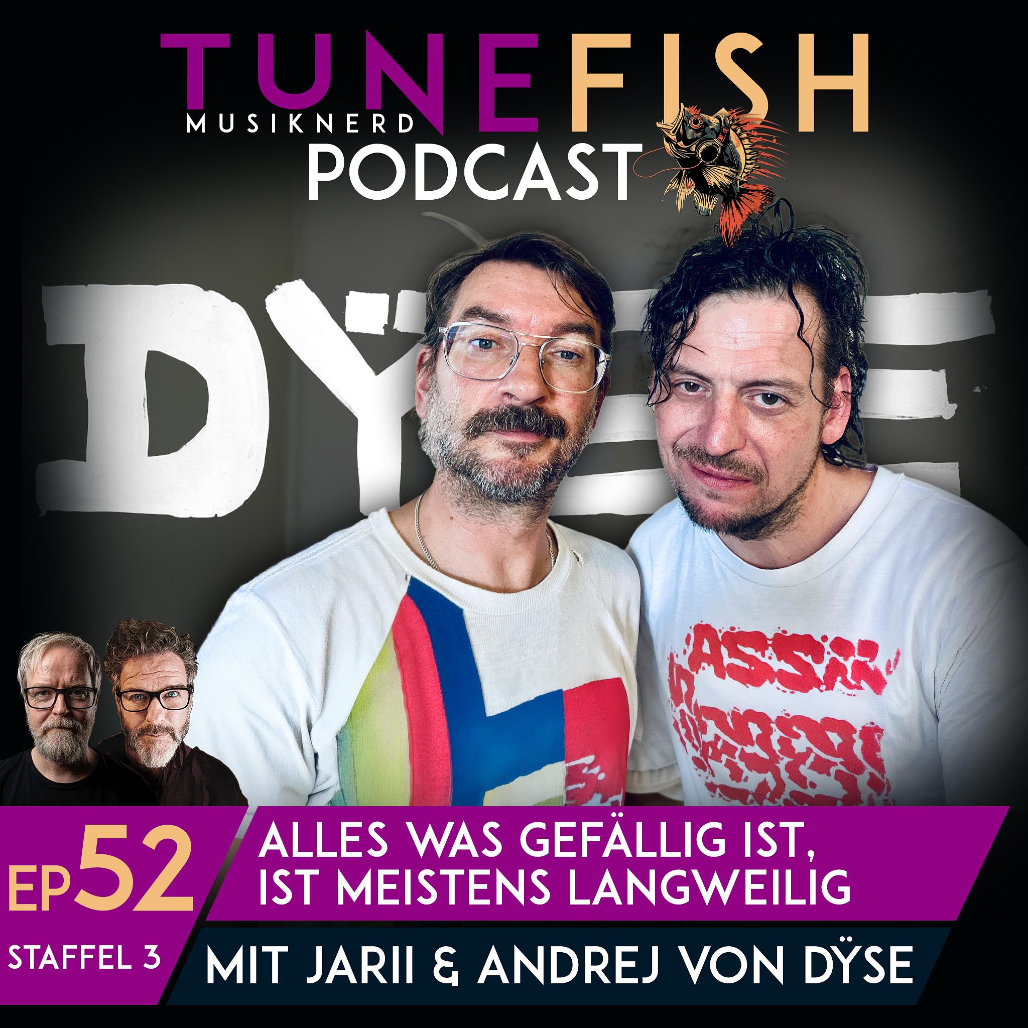 Episode 52 | DŸSE – Alles was gefällig ist, ist meistens langweilig episode artwork
