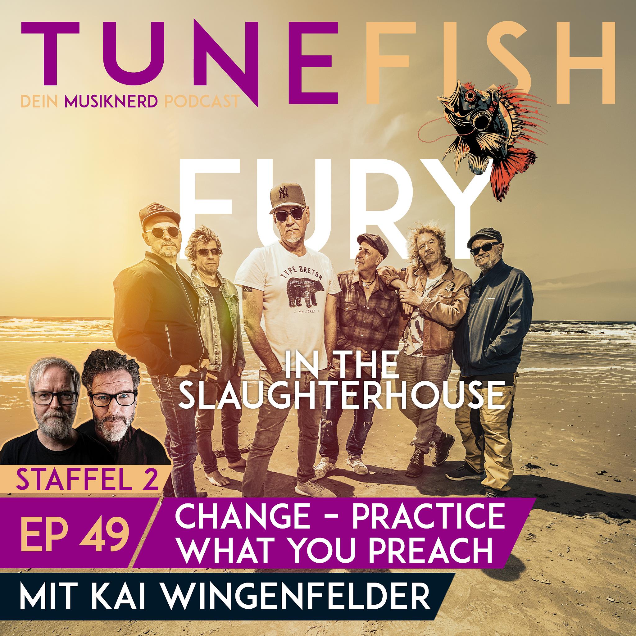 Episode 49 | FURY IN THE SLAUGHTERHOUSE – Practice What You Preach – mit Kai Wingenfelder episode artwork