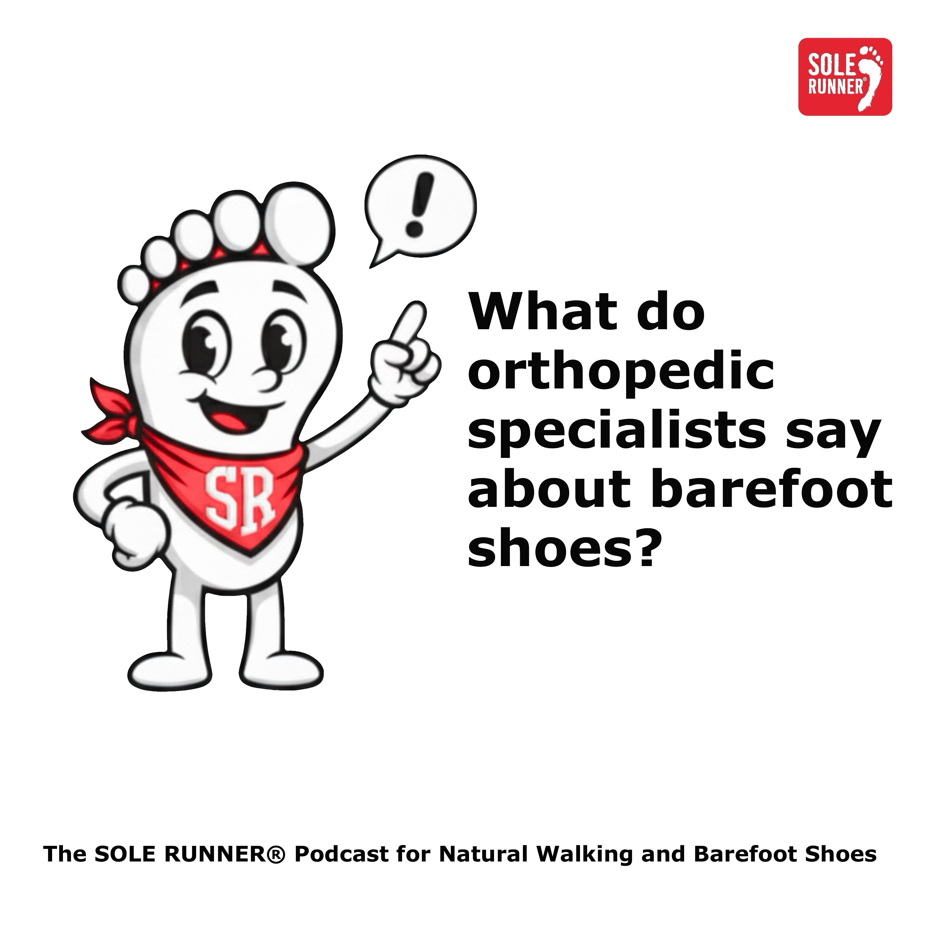 What do orthopedic specialists say about barefoot shoes? episode artwork