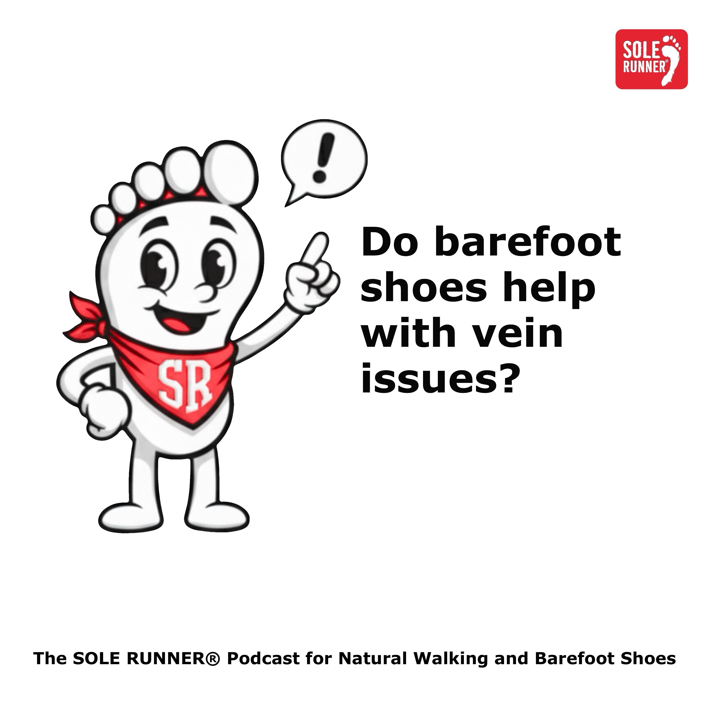 Do barefoot shoes help with vein issues?