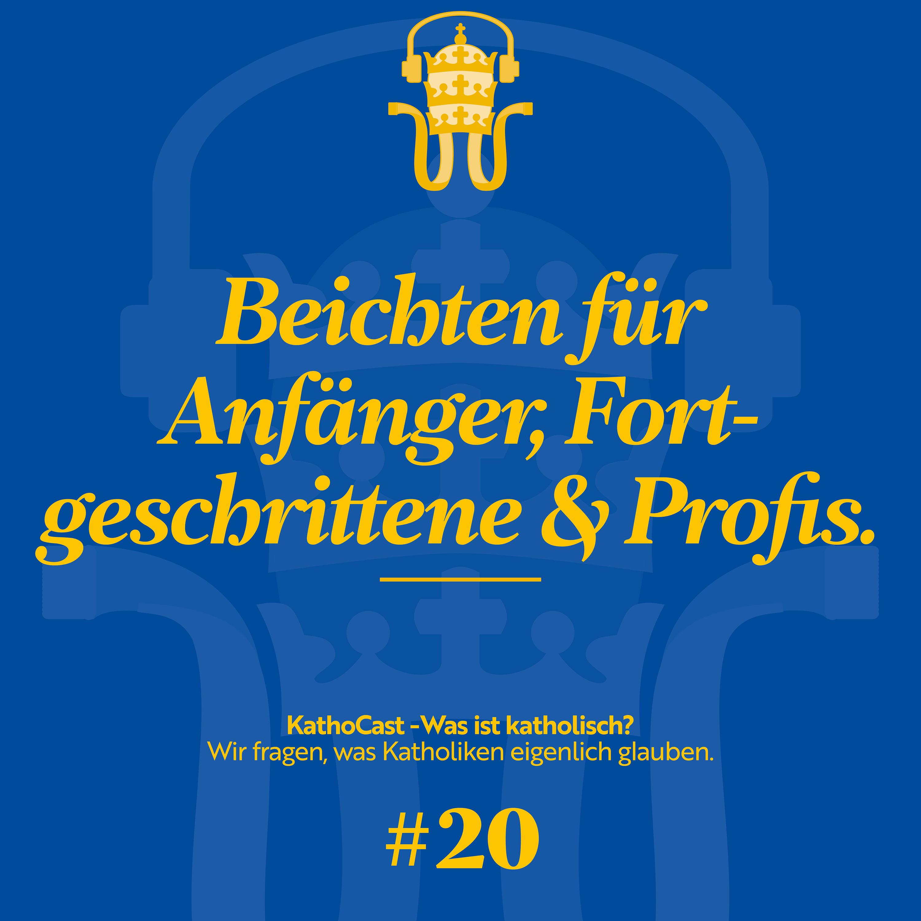 Beichten für Anfänger, Fortgeschrittene und Profis. episode artwork