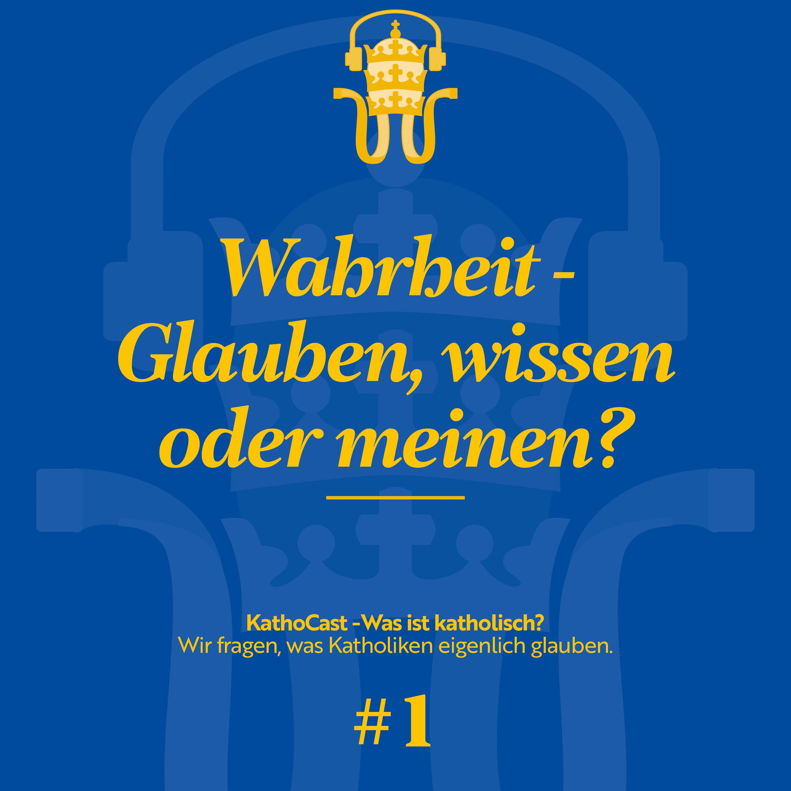 KathoCast - Was glauben Katholiken?