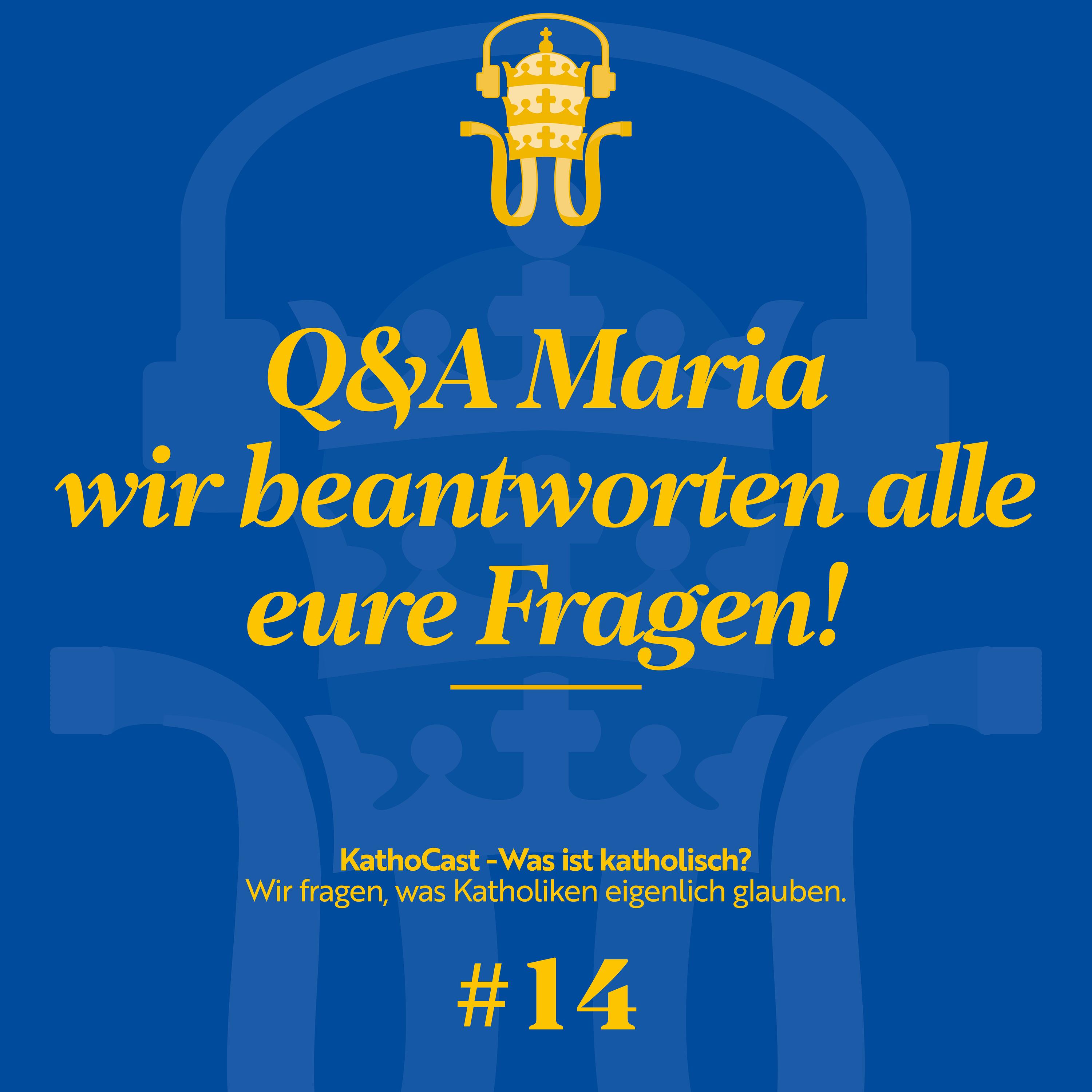 Maria: Junfrau und Mutter -  wir beantworten alle eure Fragen! episode artwork