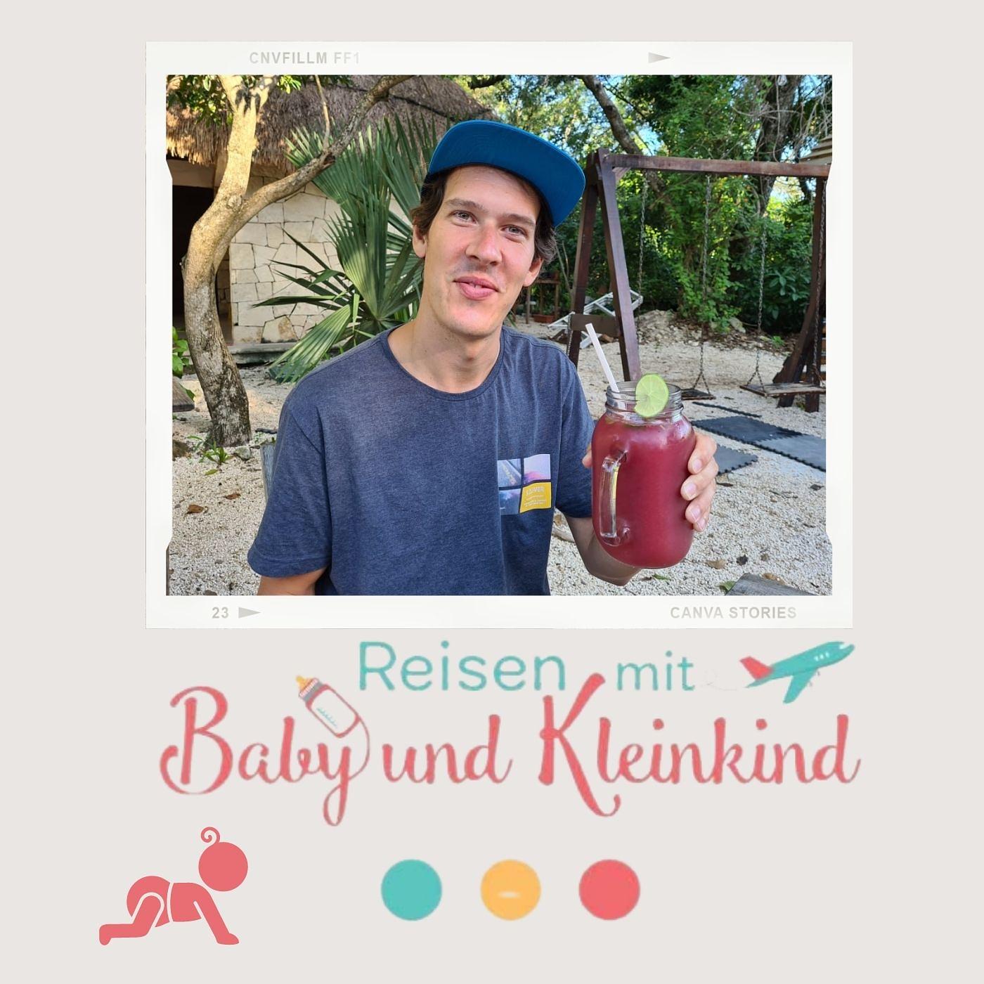 Elternzeitreise nach Mexiko mit Baby und Kleinkind
