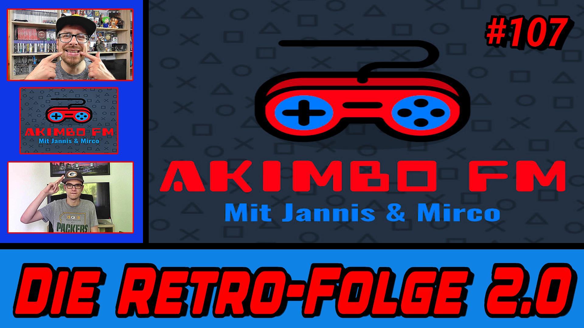 Akimbo FM #107 - Die Retro Folge 2.0