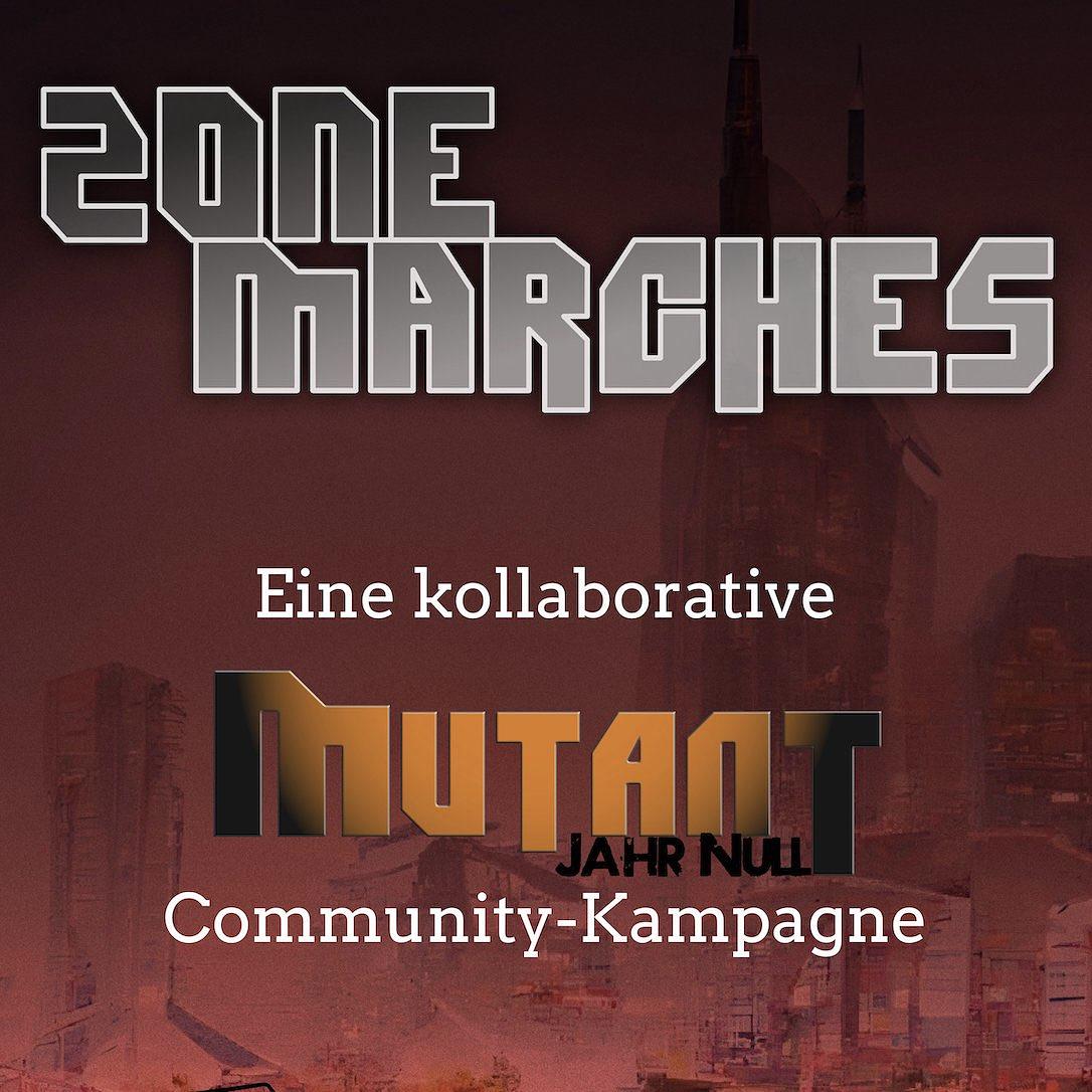 Willkommen zu den Zone Marches | Mutant Jahr Null - Community-Kampagne episode artwork