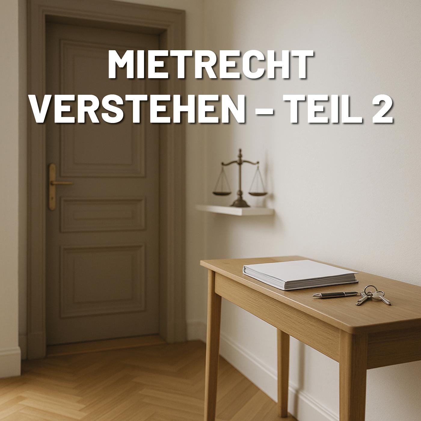 Mietrecht verstehen – Teil 2