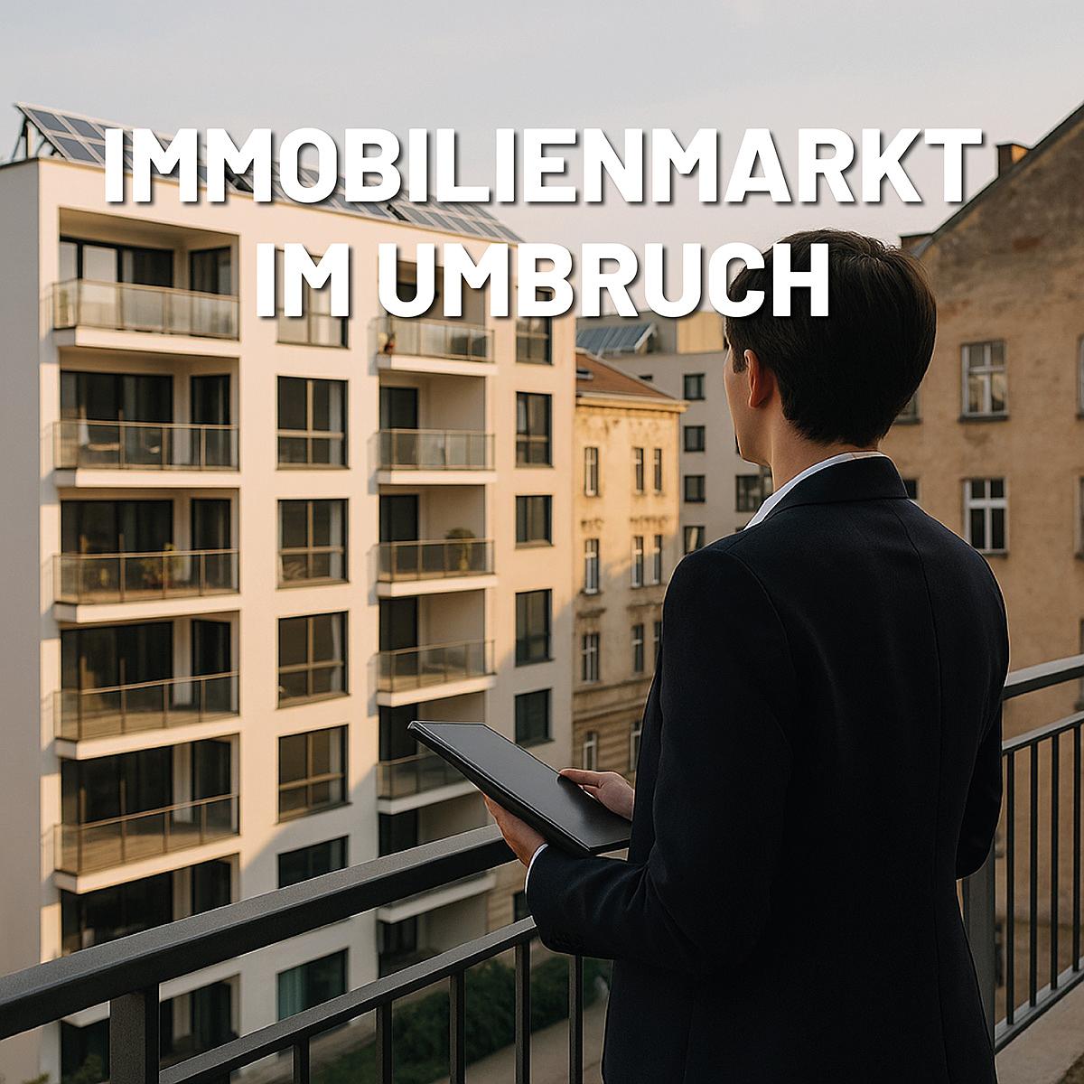 Immobilienmarkt im Umbruch