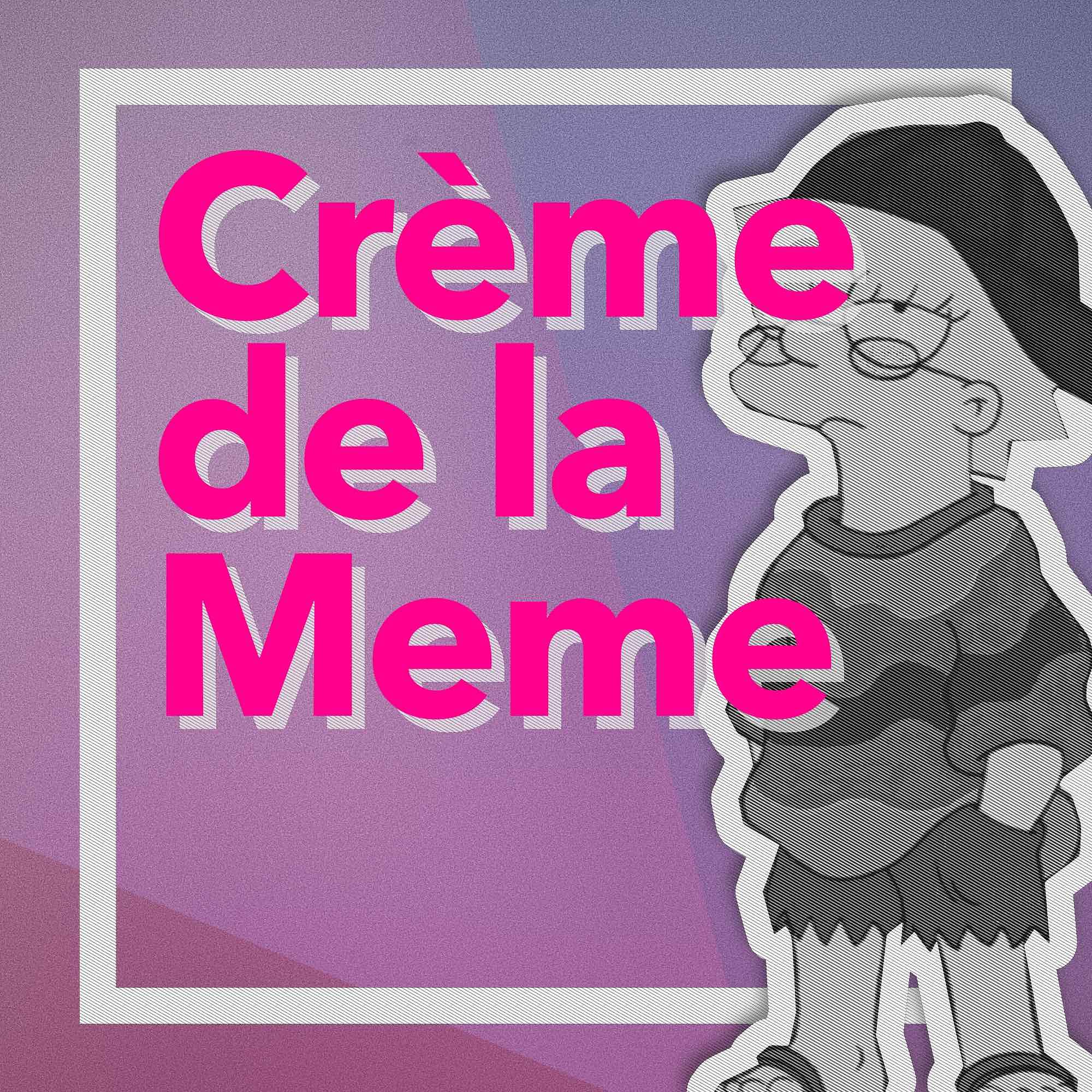 Crème de la Meme