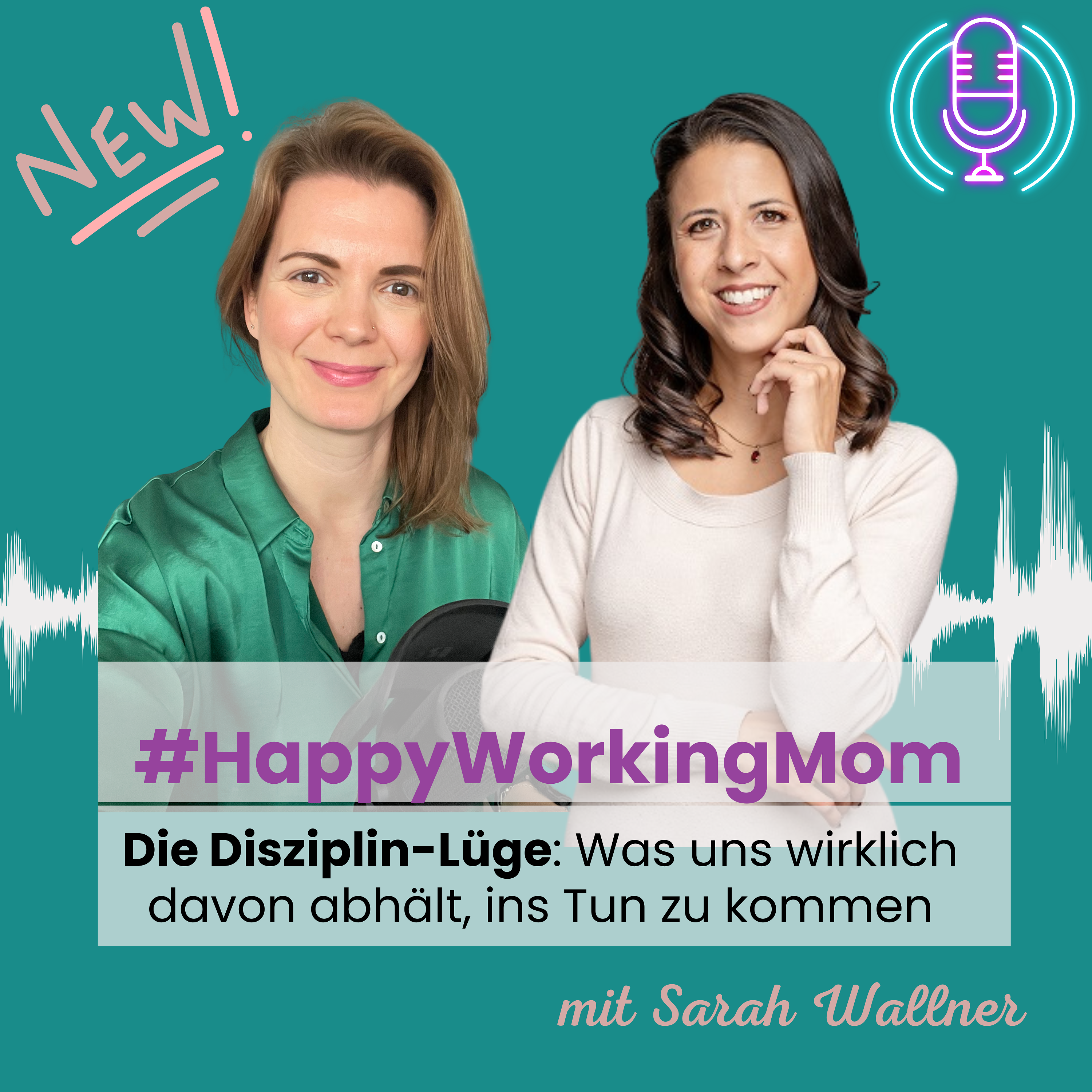 # 288 Die Disziplin-Lüge: Was uns wirklich davon abhält, ins Tun zu kommen mit Sarah Wallner episode artwork