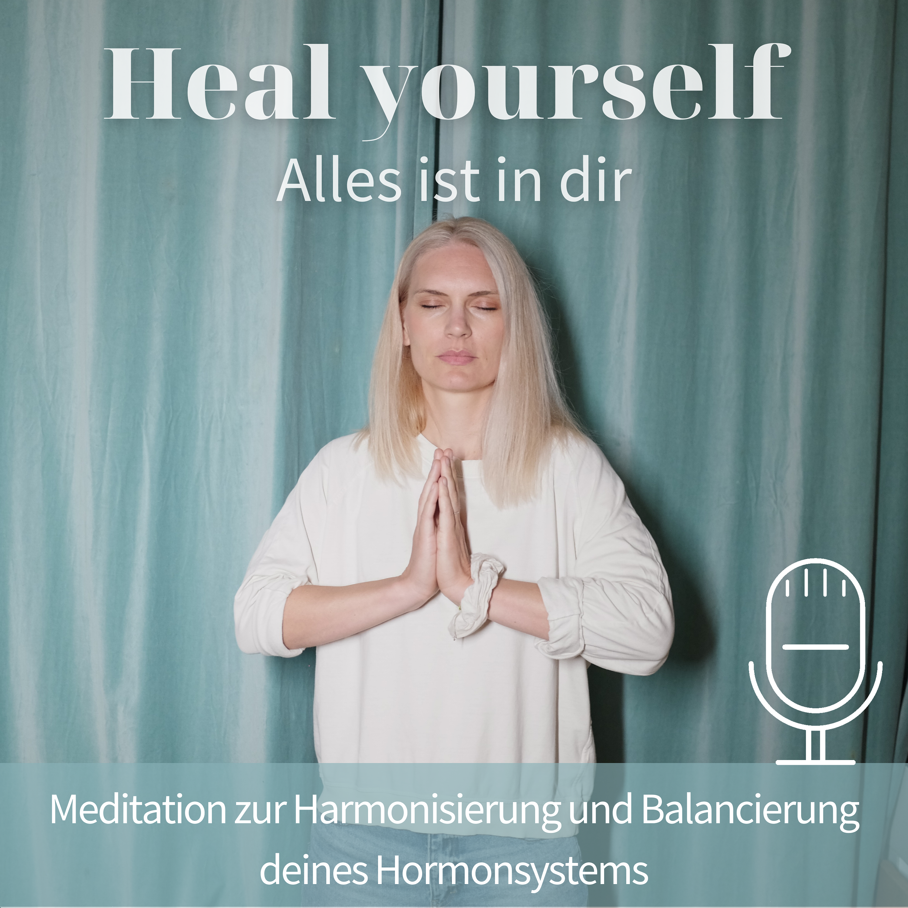 Heal yourself - Alles ist in dir