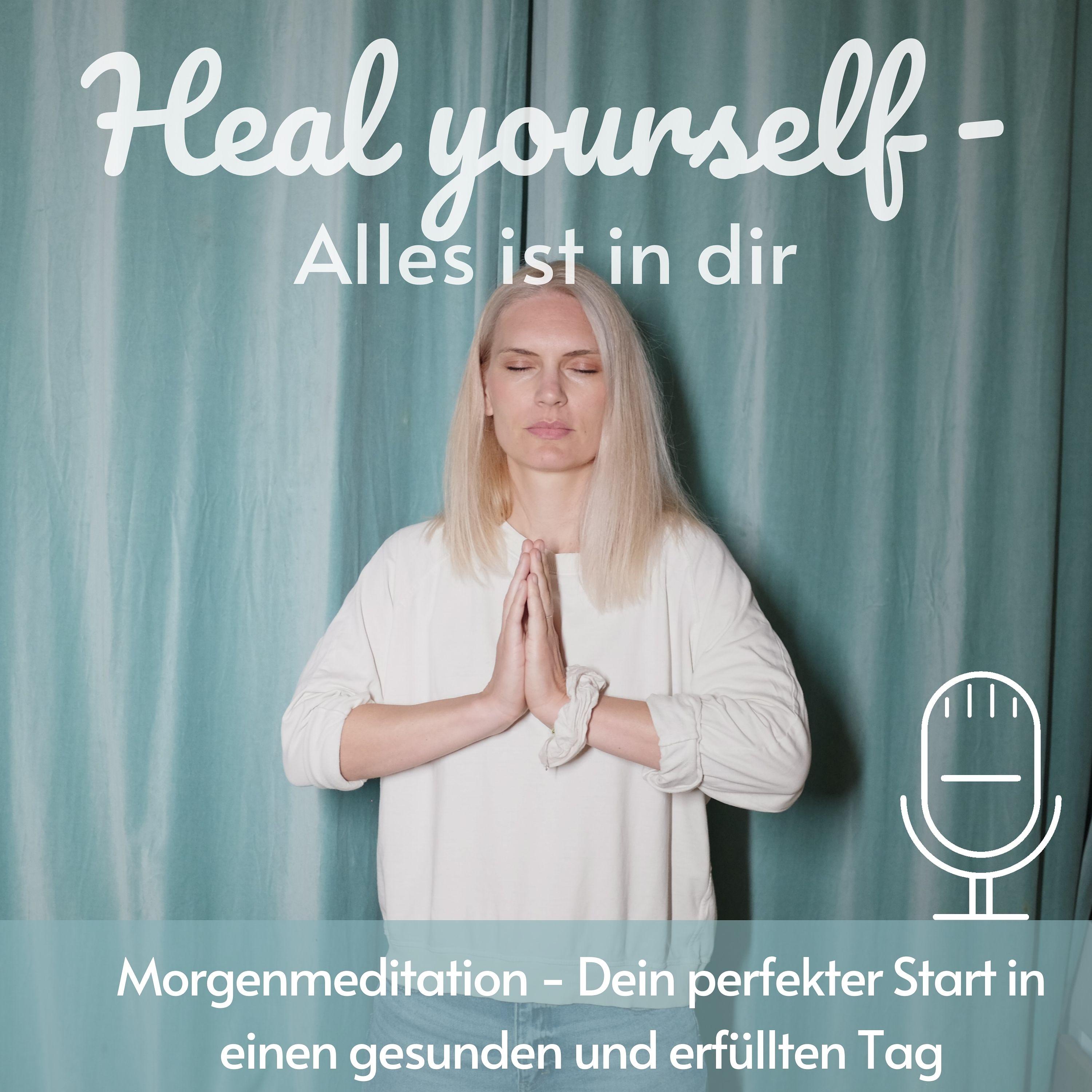 Heal yourself - Alles ist in dir