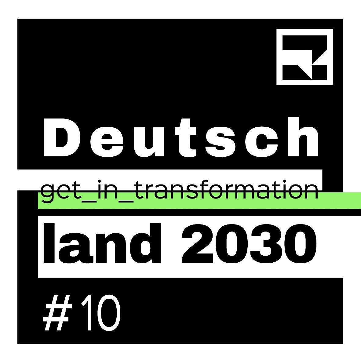 Deutschland 2030 - get_in_transformation
