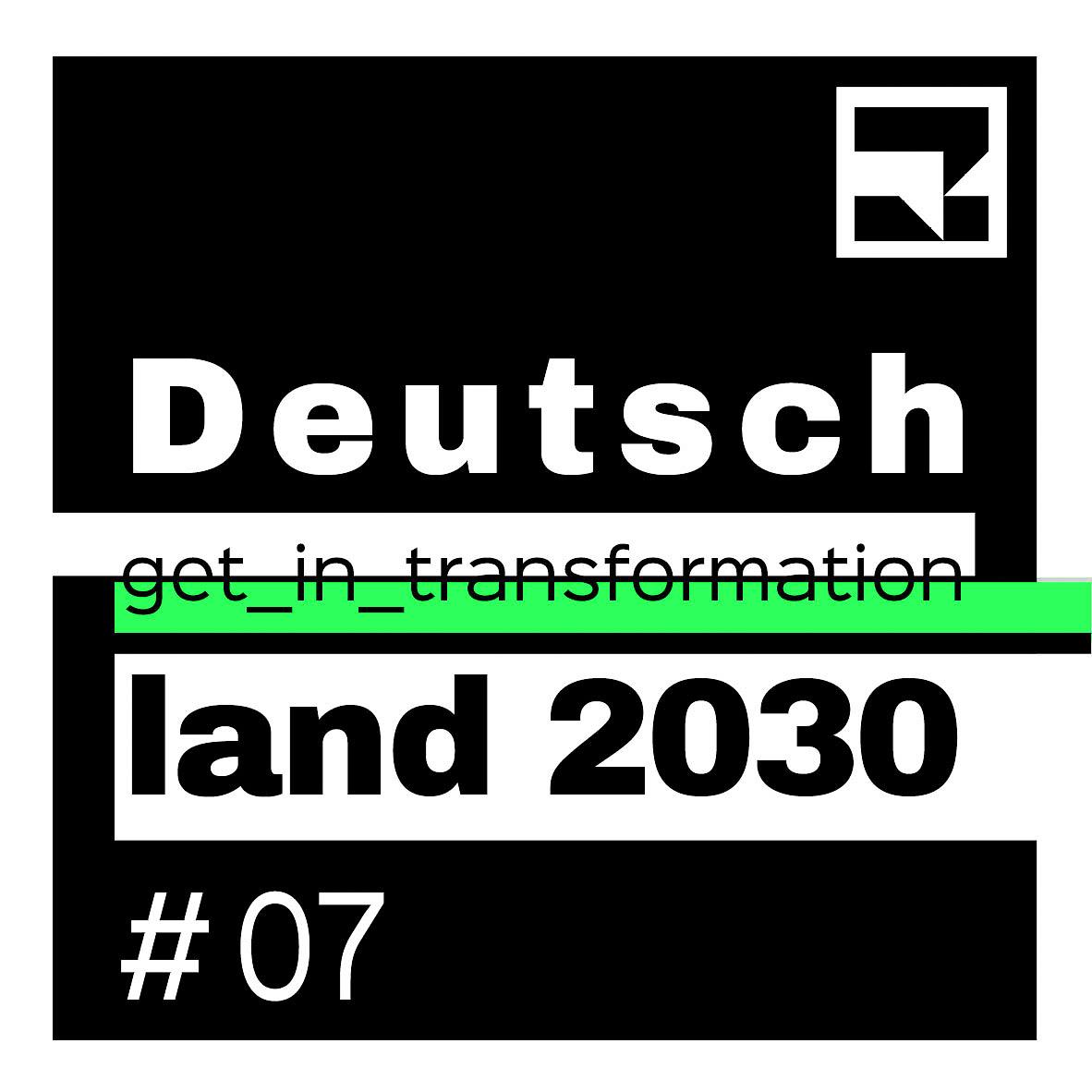 Deutschland 2030 - get_in_transformation