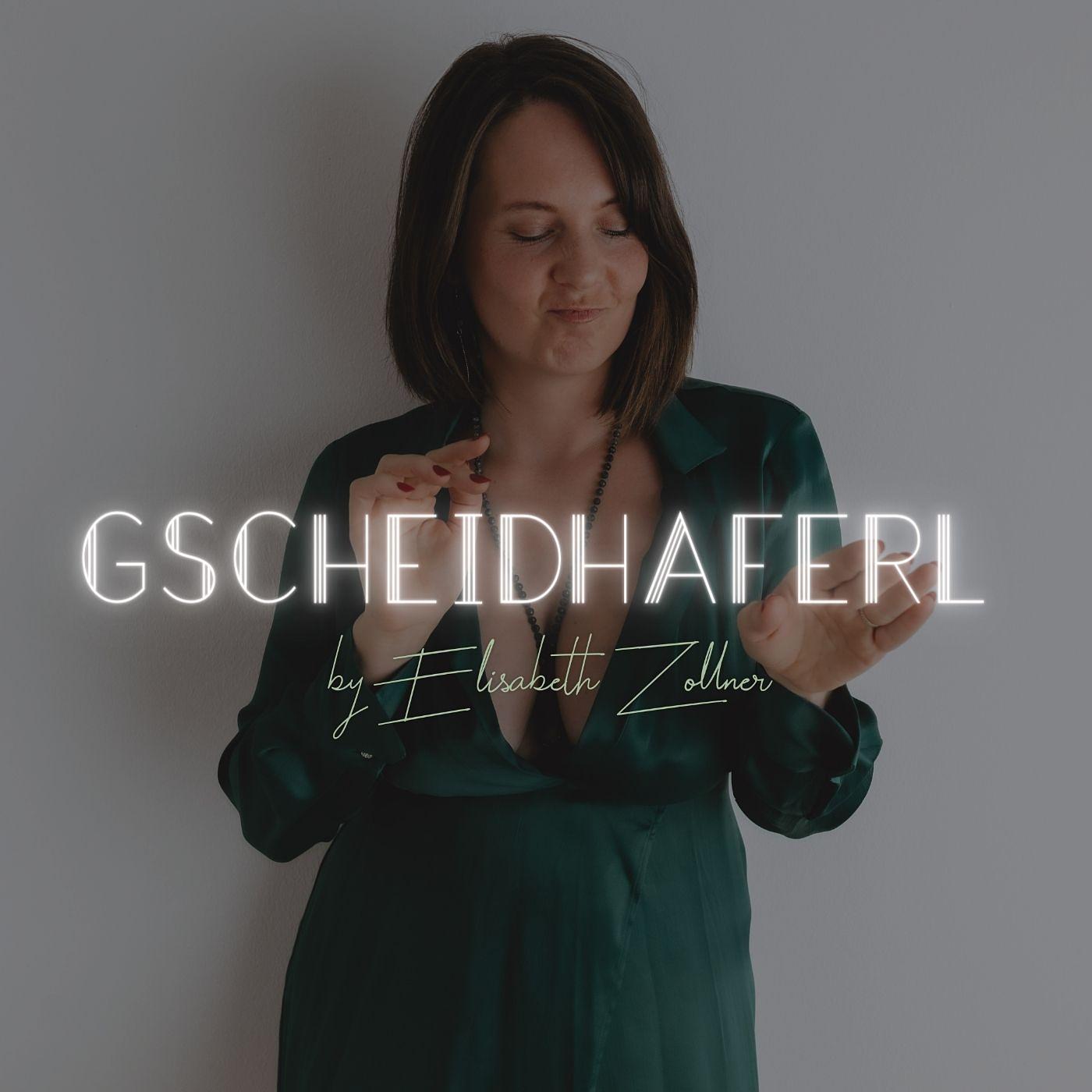 GSCHEIDHAFERL by Elisabeth Zollner podcast artwork