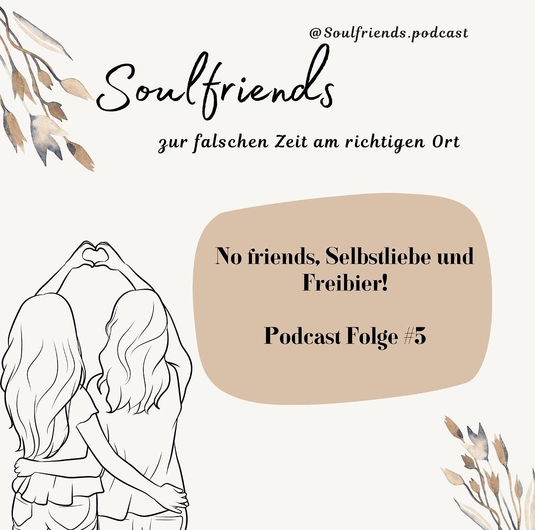 #5 No friends, Selbstliebe und Freibier! episode artwork