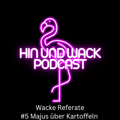 HIN UND WACK