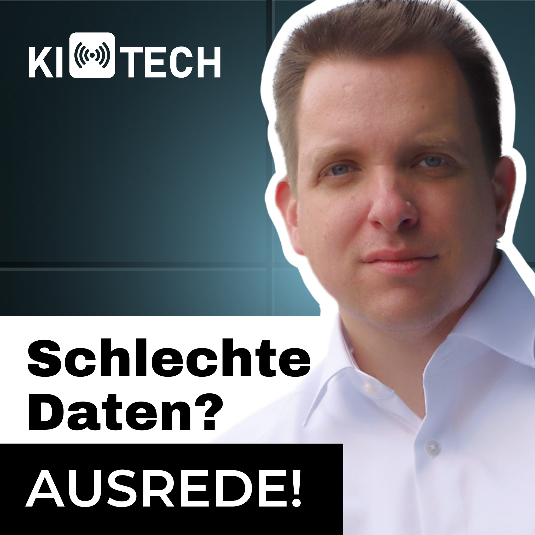 KI Datenqualität im Unternehmen: Die 3 größten Fehler und wie du sie vermeidest | #KIundTECH episode artwork