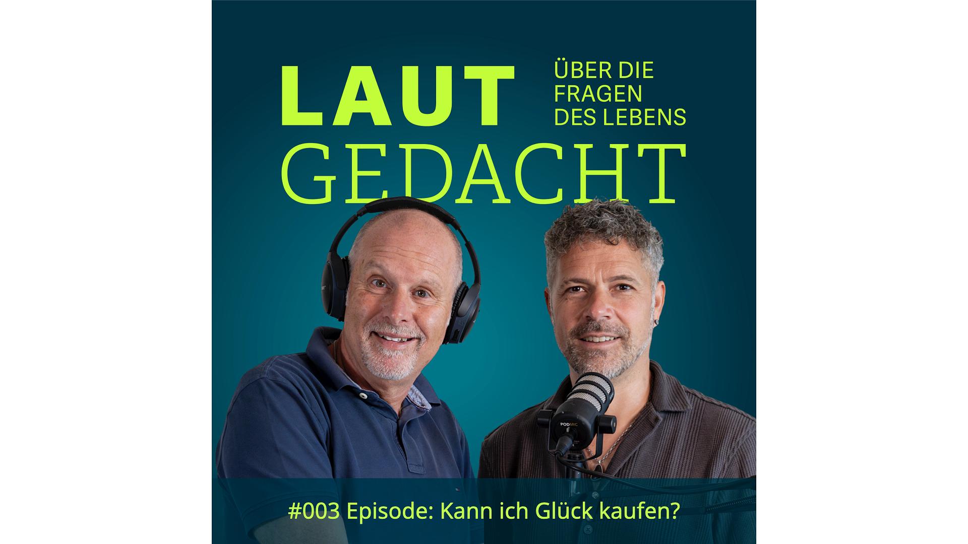 #003 Laut gedacht "Kann ich Glück kaufen?" #003 Laut gedacht "Kann ich Glück kaufen?"