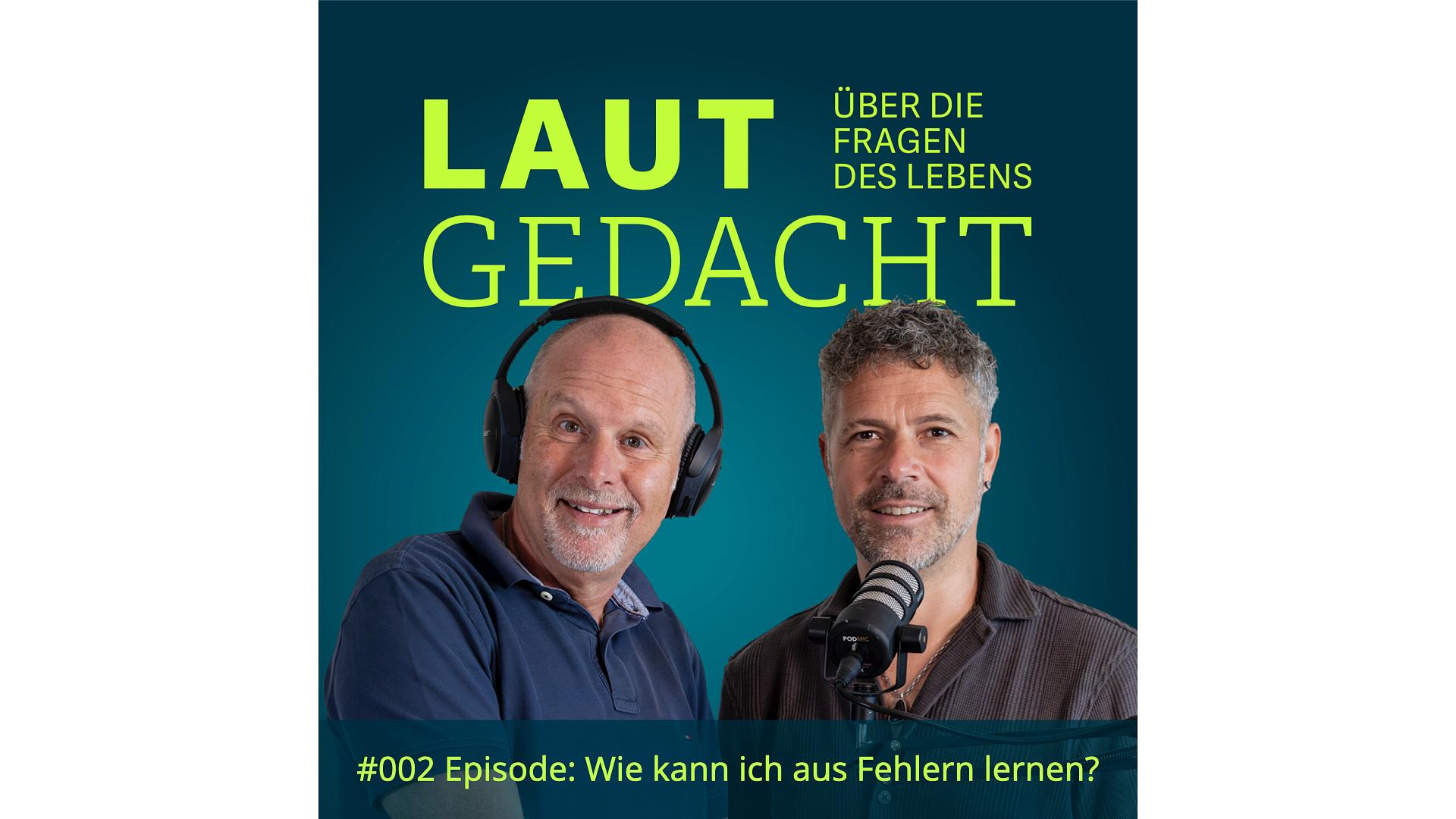 #002 Laut gedacht "Wie kann ich aus Fehlern lernen?" #002 Laut gedacht "Wie kann ich aus Fehlern lernen?"