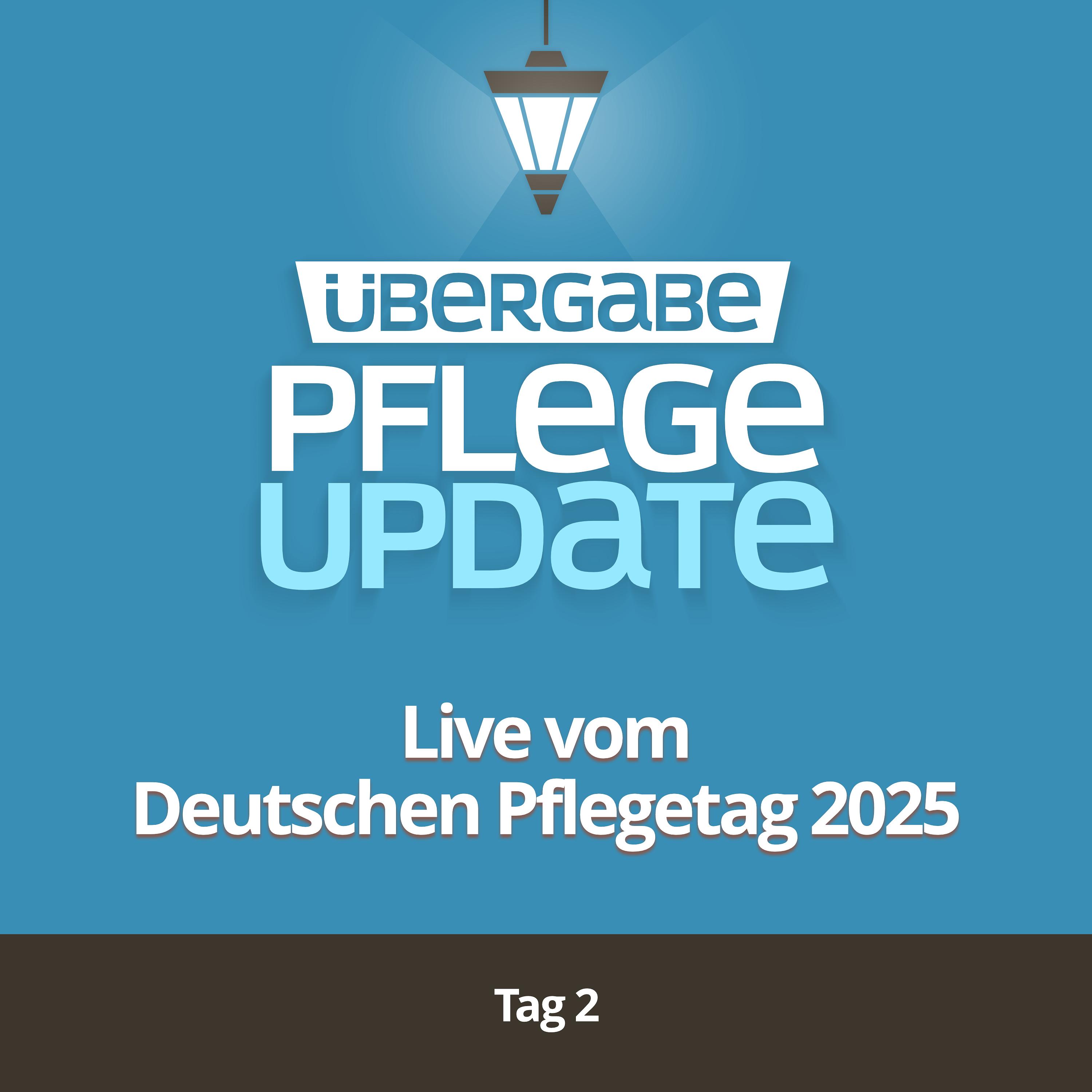 PU107 - Live vom Deutschen Pflegetag 2025 - (Tag 2)